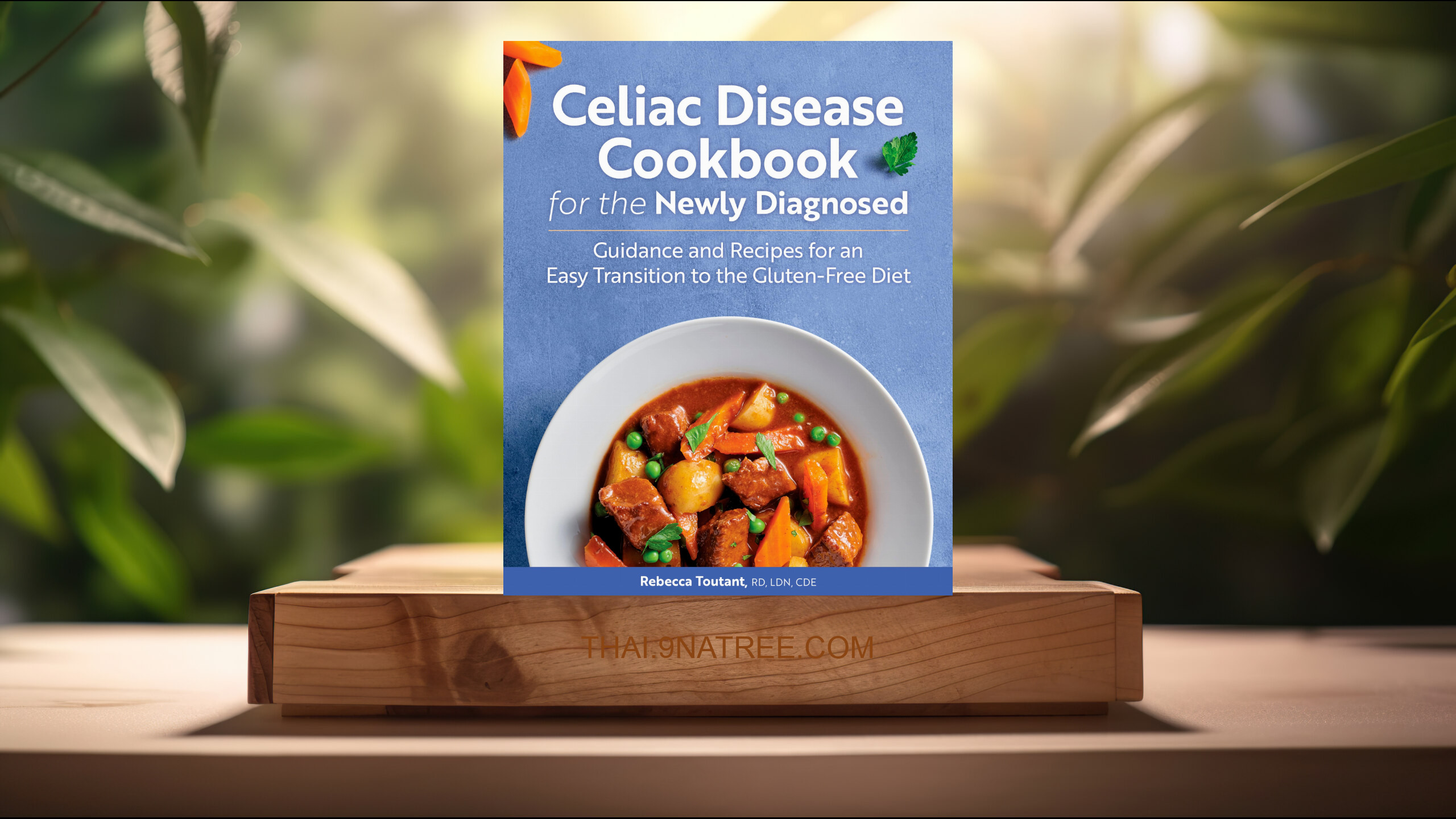 [รีวิว] Celiac Disease Cookbook for the Newly Diagnosed (Rebecca Toutant RD  LDN  CDE) สรุปหนังสือ.