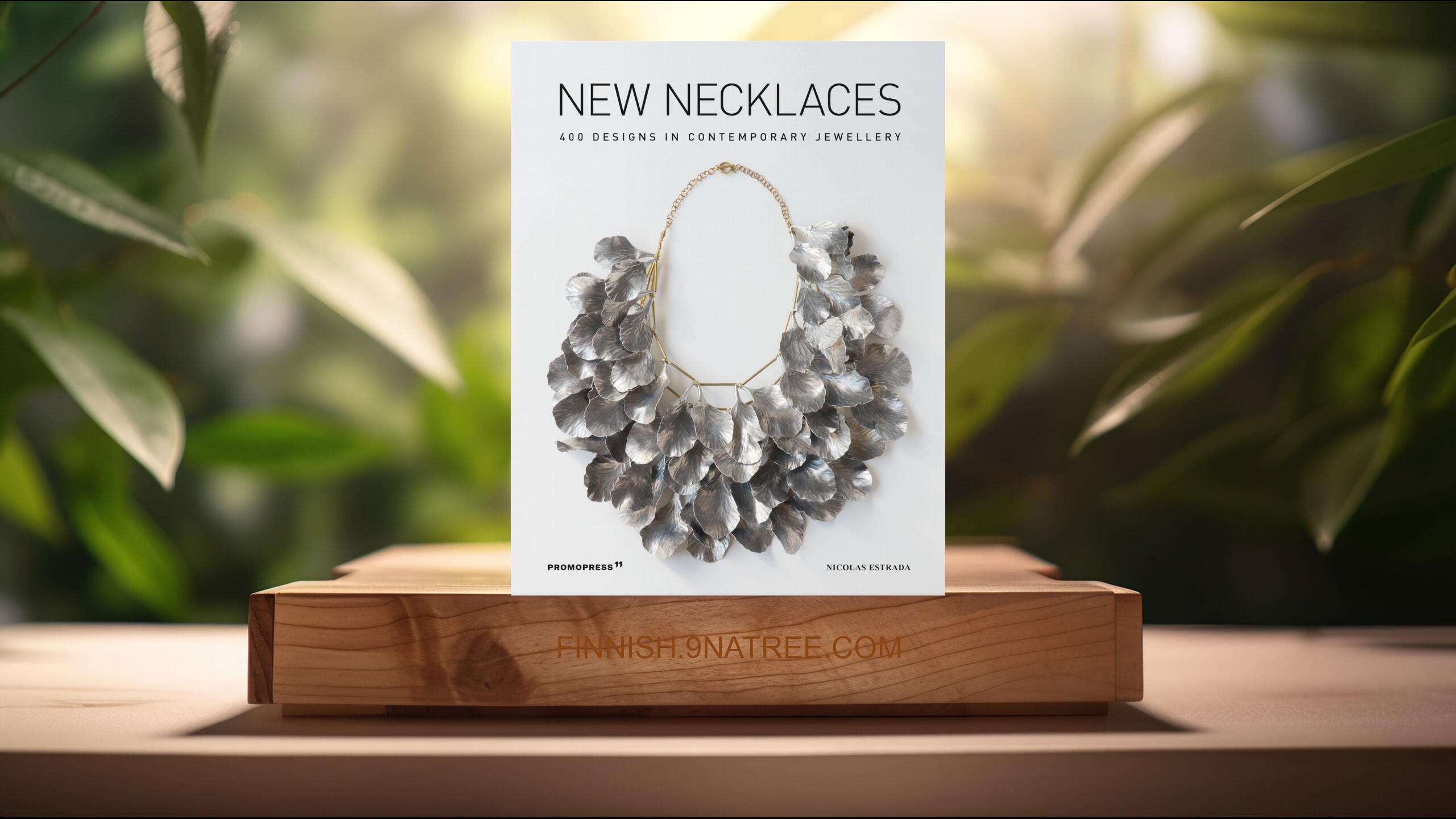 [Arvostelu] New Necklaces: 400 Designs in Contemporary Jewellery (Nicolás Estrada) Tiivistetty.