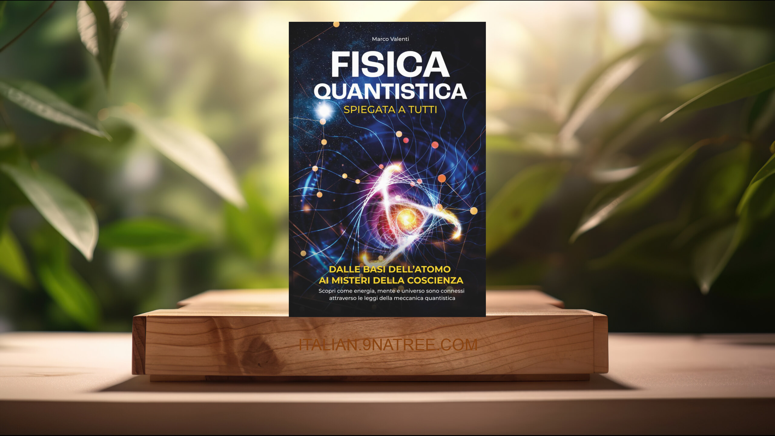 [Recensione] Fisica Quantistica Spiegata a Tutti (Marco Valenti) Riassunto.