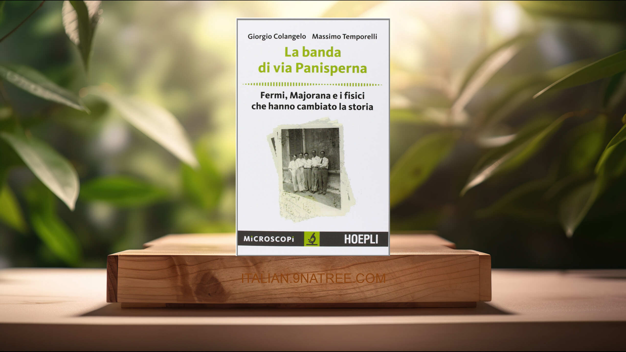 [Recensione] La banda di via Panisperna. Fermi, Majorana e i fisici che hanno cambiato la storia (Giorgio Colangelo) Riassunto.