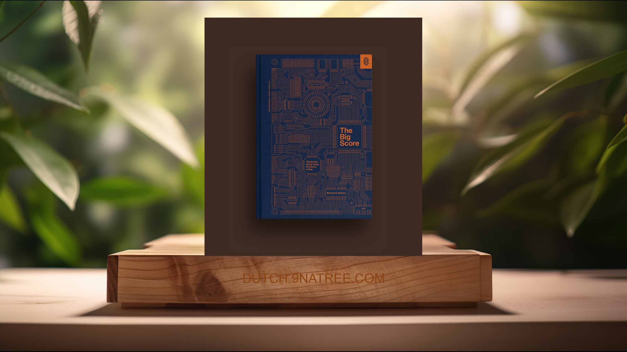 [Boekrecensie] The Big Score: The Billion Dollar Story of Silicon Valley (Michael S. Malone) Boeksamenvatting.