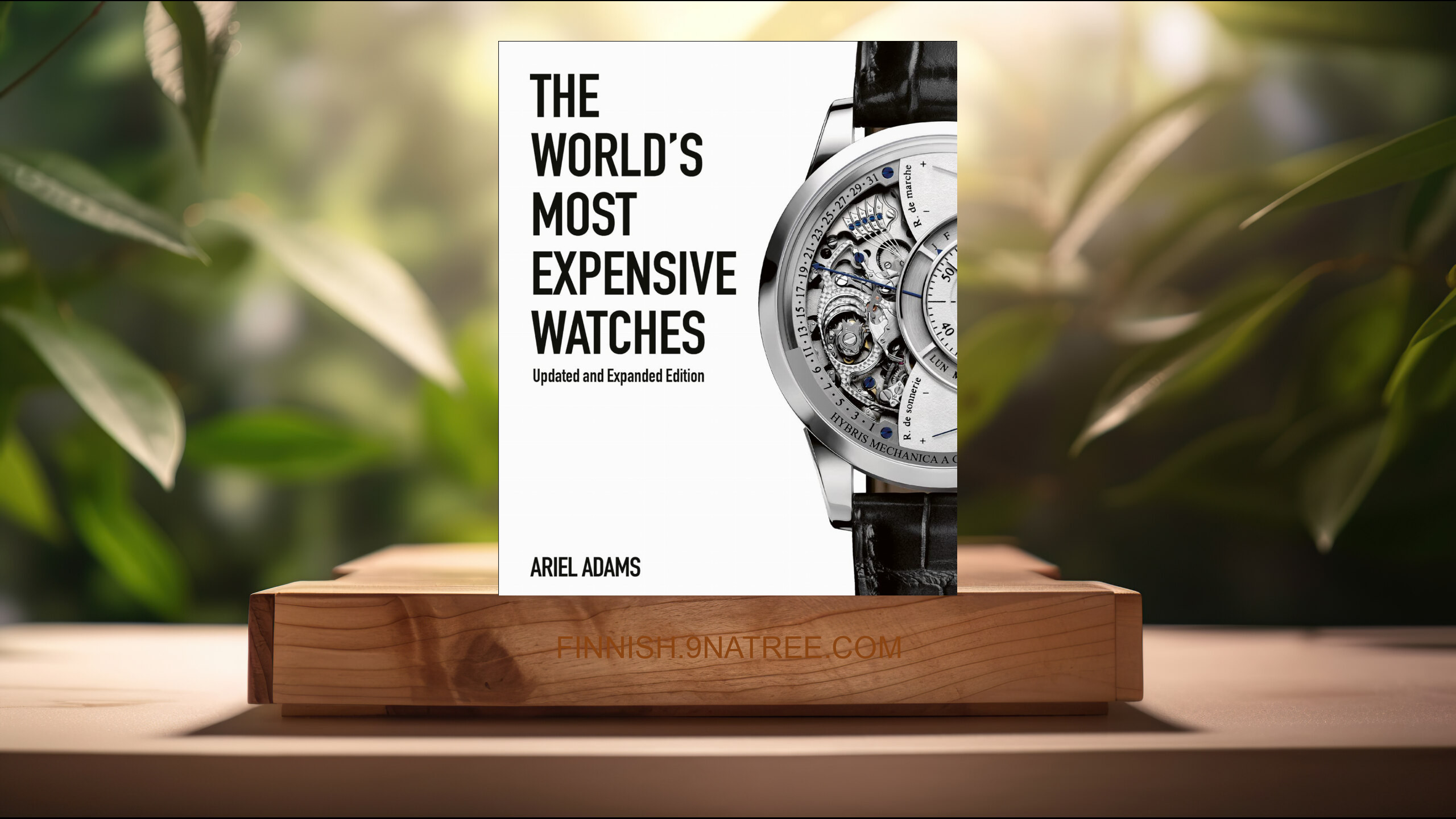 [Arvostelu] The World's Most Expensive Watches (Ariel Adams) Tiivistetty.