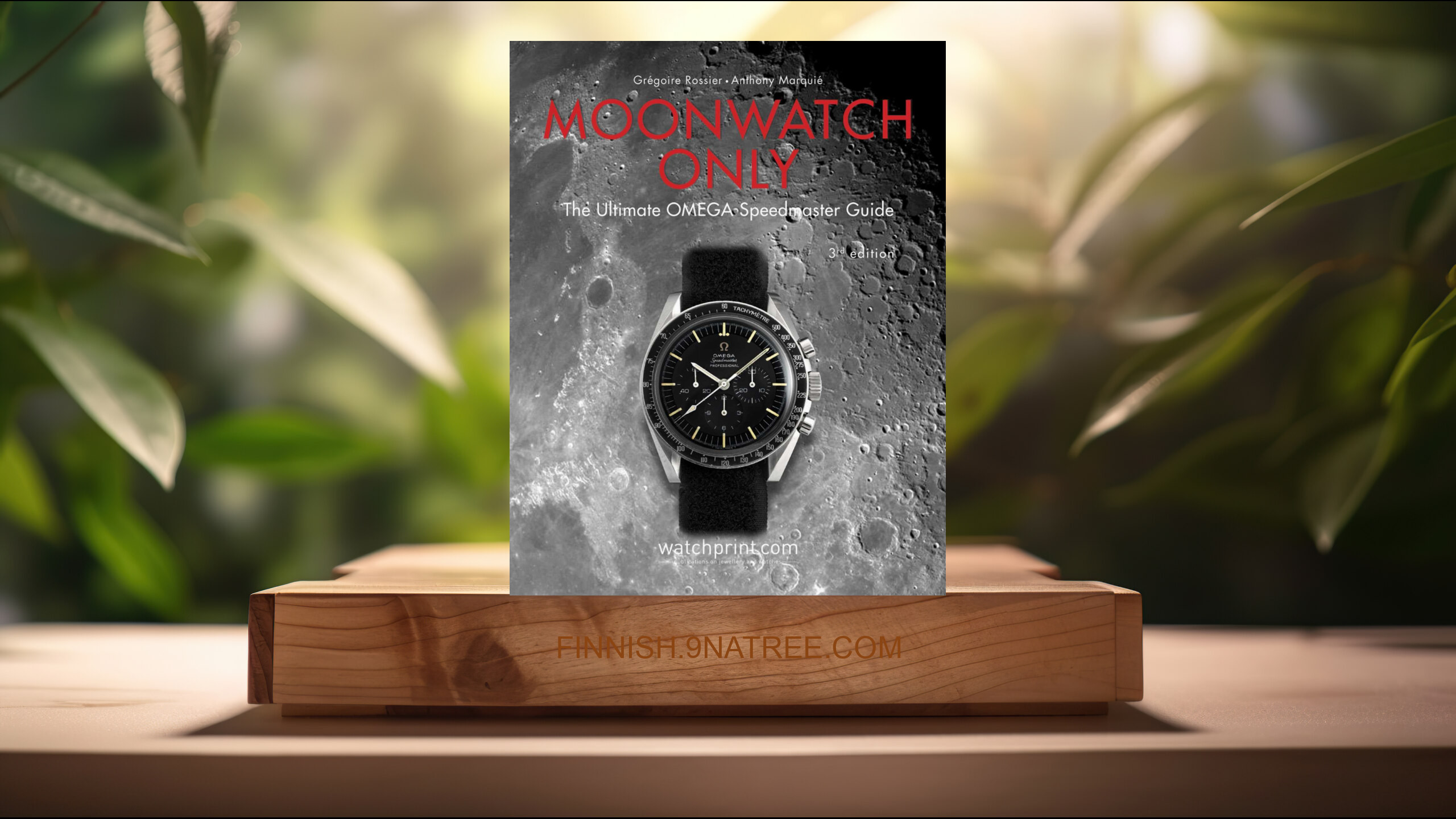 [Arvostelu] Moonwatch Only: The Ultimate OMEGA Speedmaster Guide  (Grégoire Rossier) Tiivistetty.