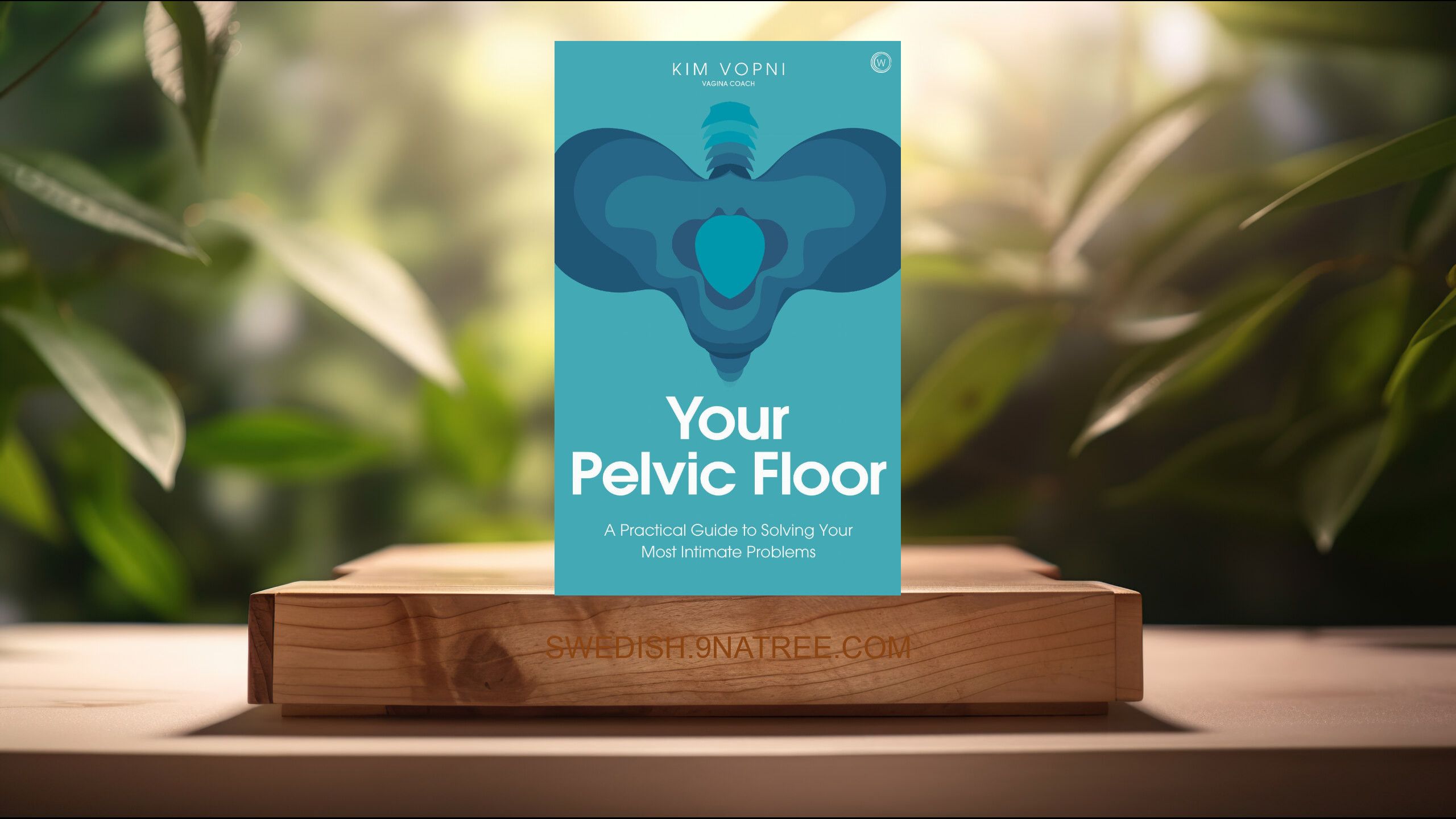 [Recension] Your Pelvic Floor (Kim Vopni) Sammanfattad.