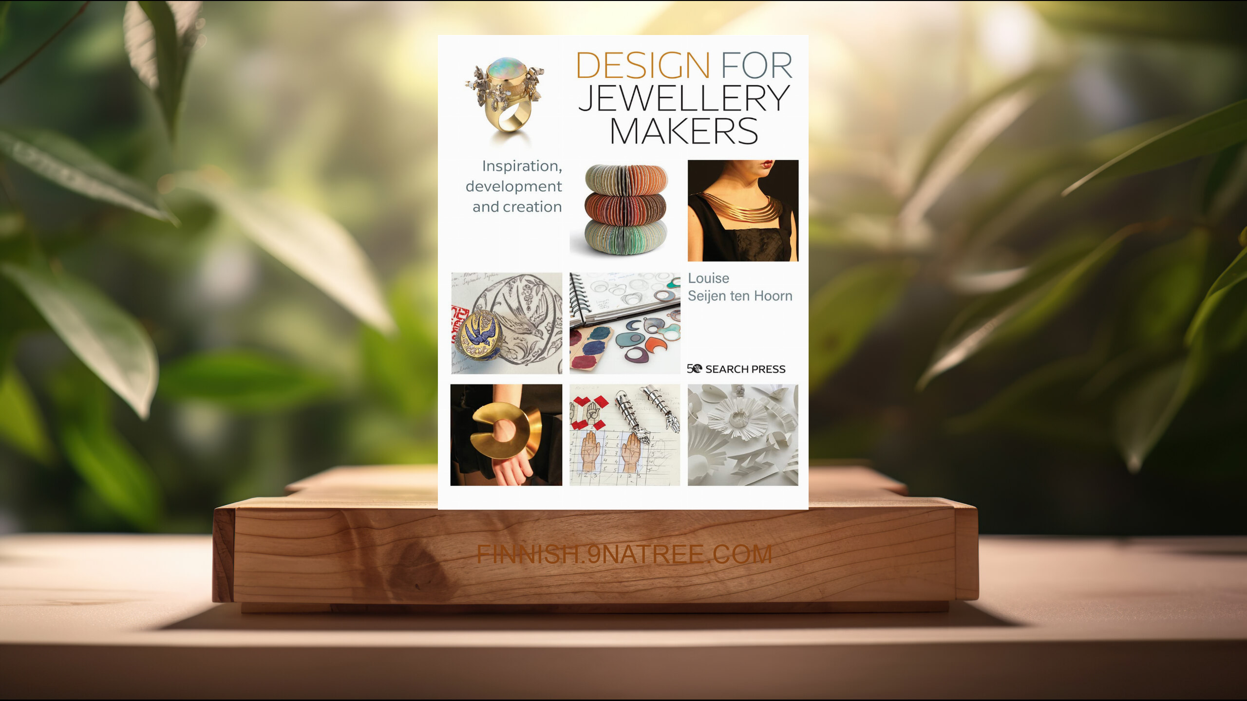 [Arvostelu] Design for Jewellery Makers: Inspiration, development and creation (Louise Seijen Ten Hoorn) Tiivistetty.