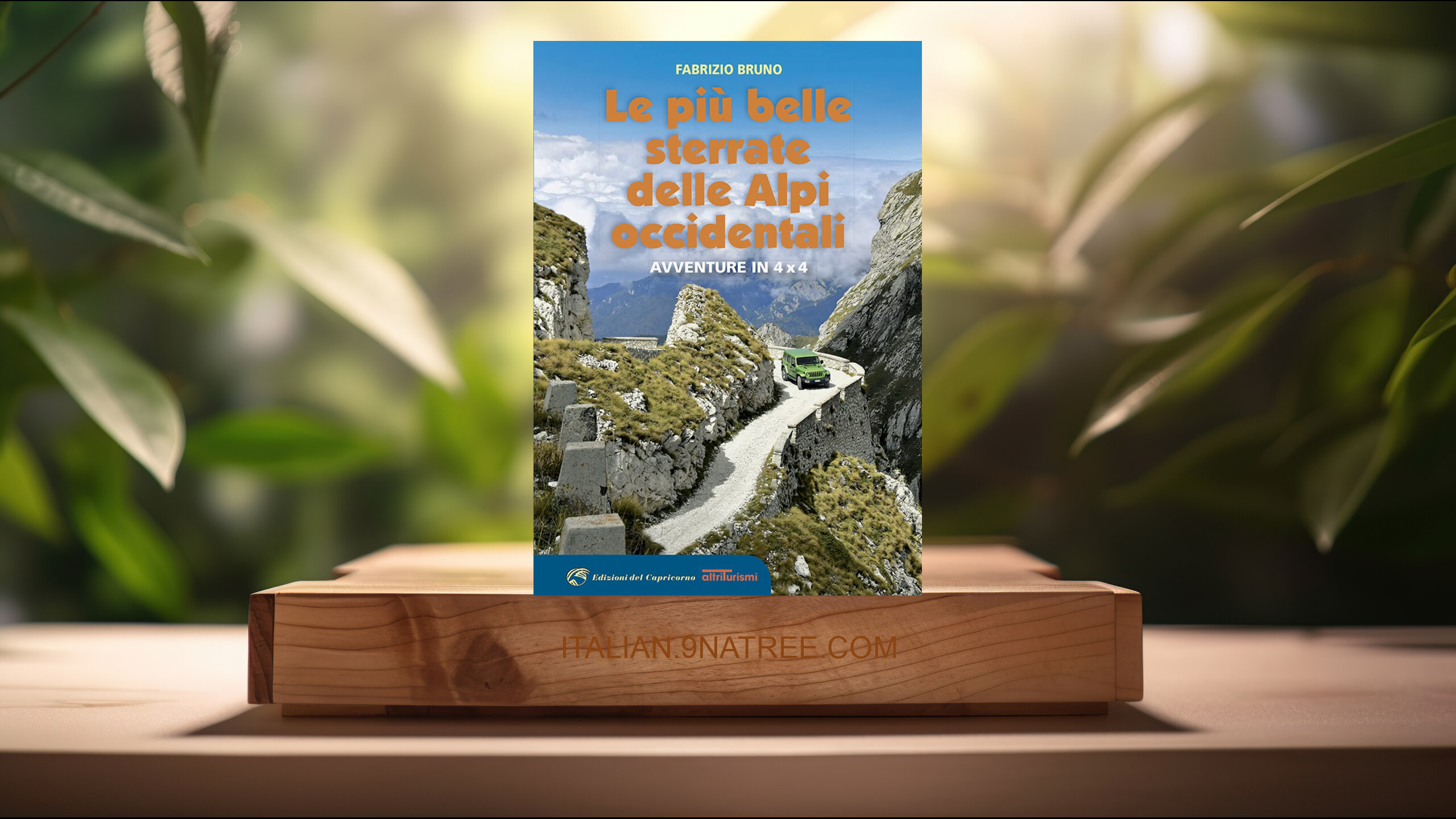 [Recensione] Le più belle sterrate delle Alpi occidentali. Avventure in 4 x 4 (Fabrizio Bruno) Riassunto.