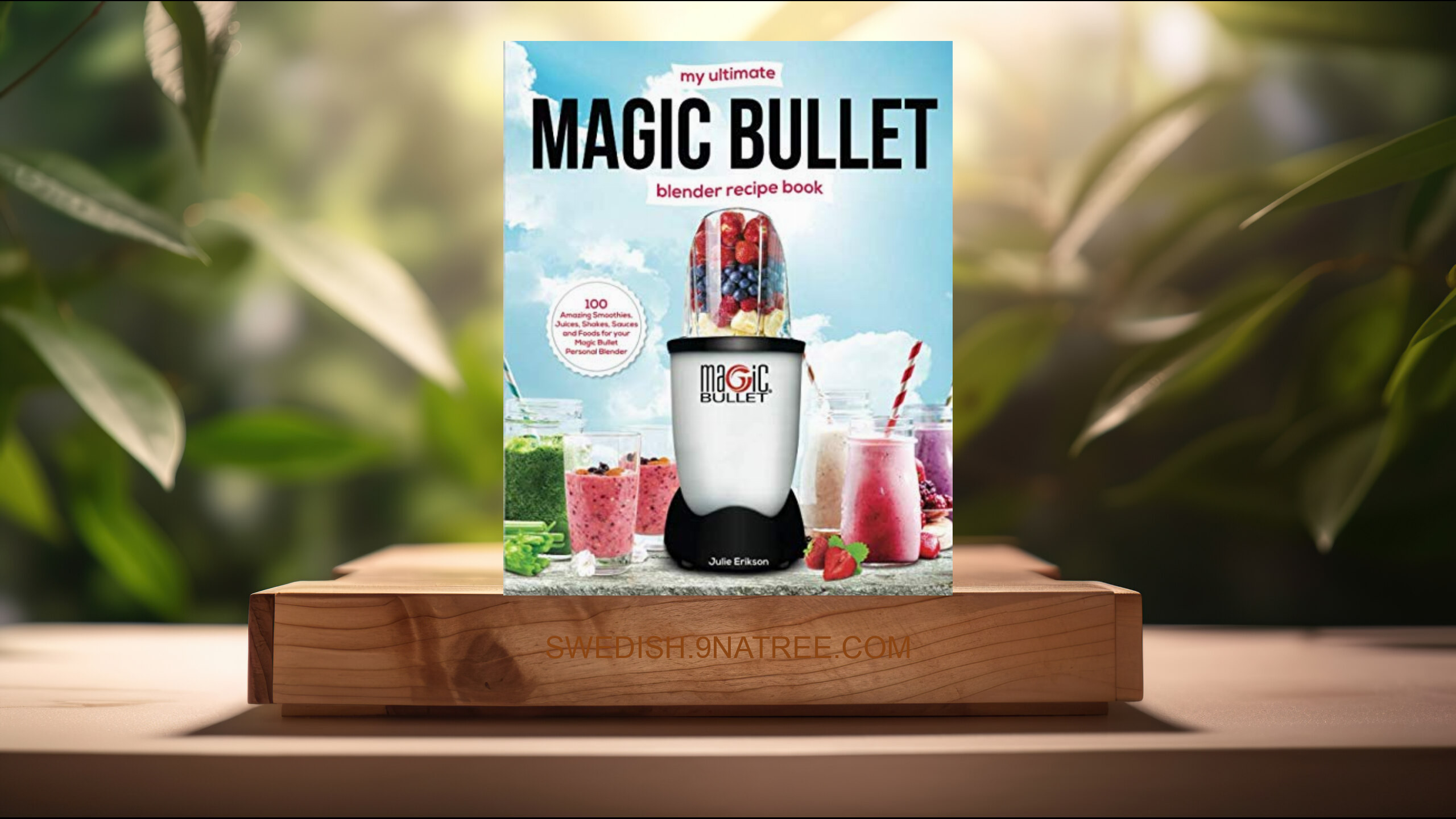 [Recension] My Ultimate Magic Bullet Blender Recipe Book (Julie Erikson) Sammanfattad.