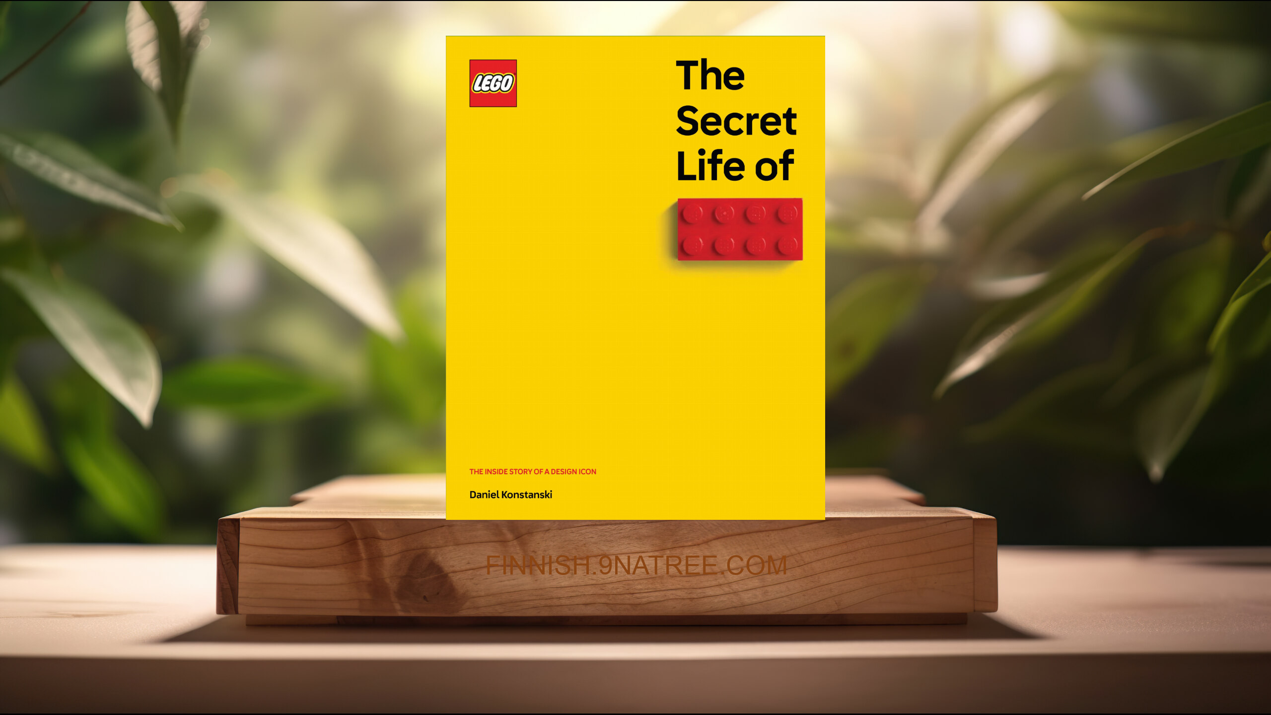 [Arvostelu] The Secret Life of LEGO® Bricks: The Story of a Design Icon (Daniel Konstanski) Tiivistetty.