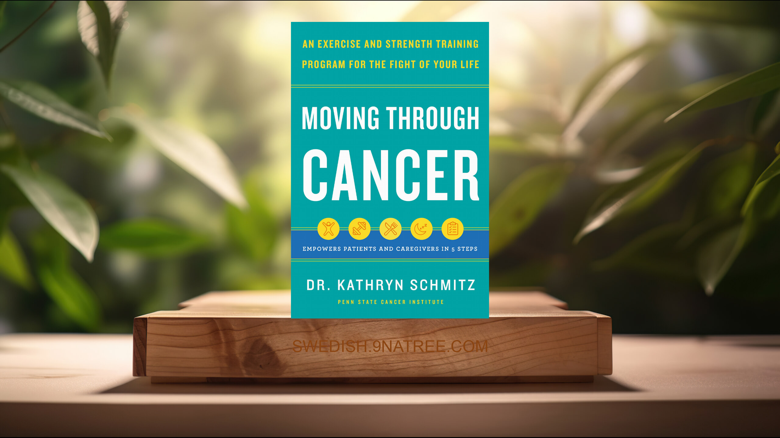 [Recension] Moving Through Cancer (Dr. Kathryn Schmitz) Sammanfattad.