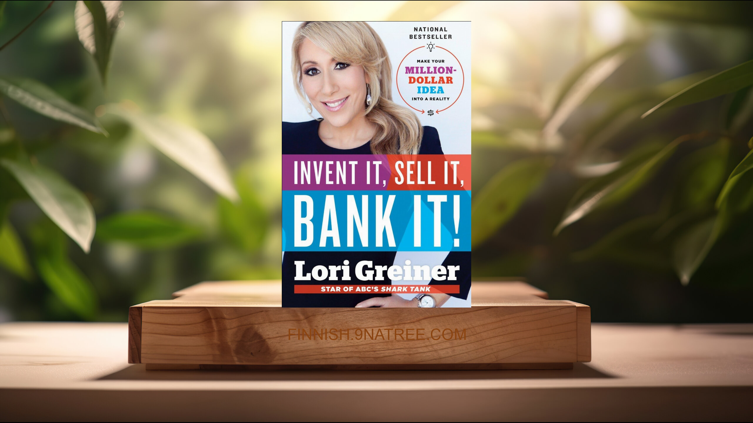 [Arvostelu] Invent It, Sell It, Bank It! (Lori Greiner) Tiivistetty.