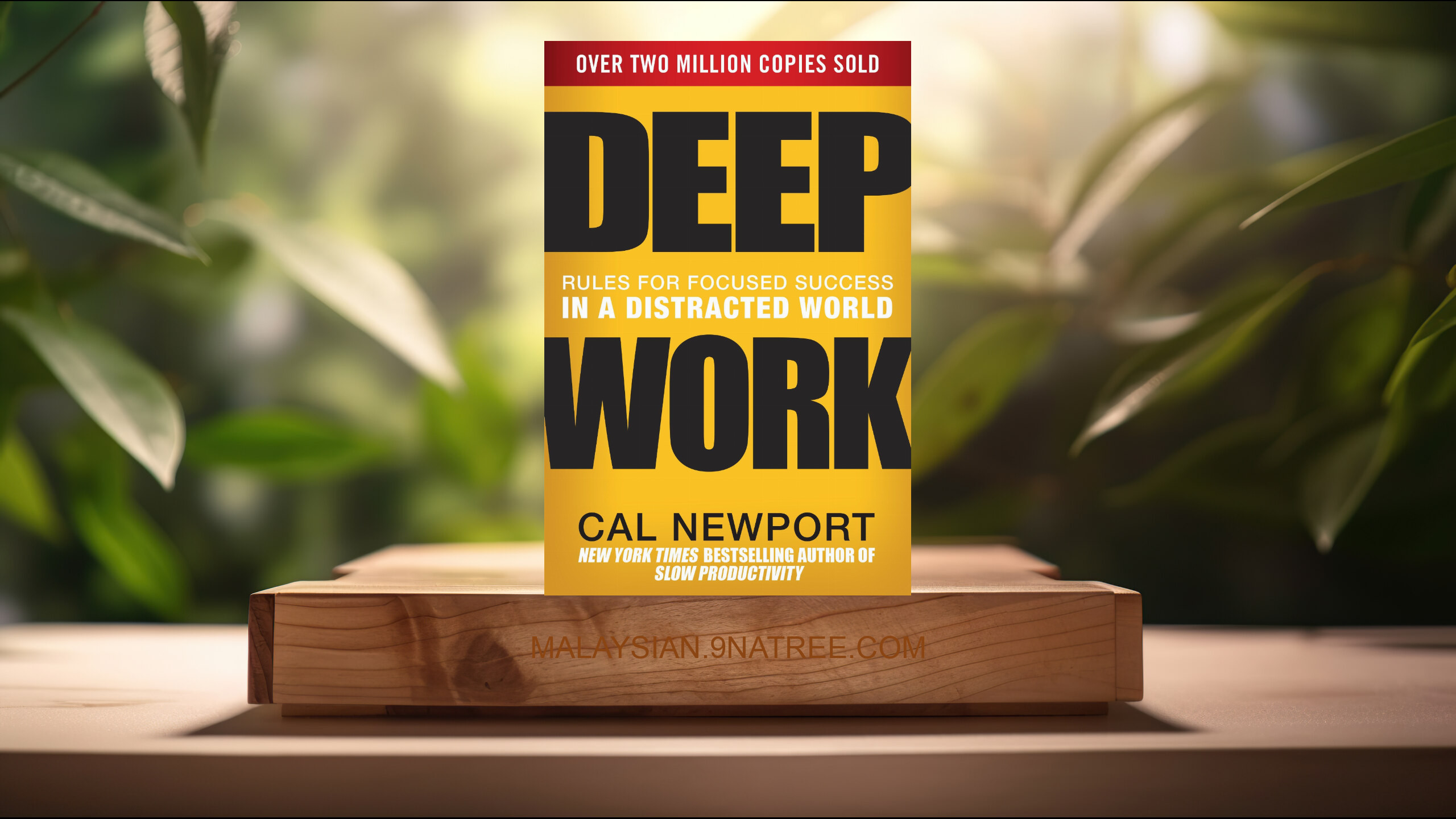 [Ulasan] Deep Work: Rules for Focused Success in a Distracted World (Cal Newport) Diringkaskan.