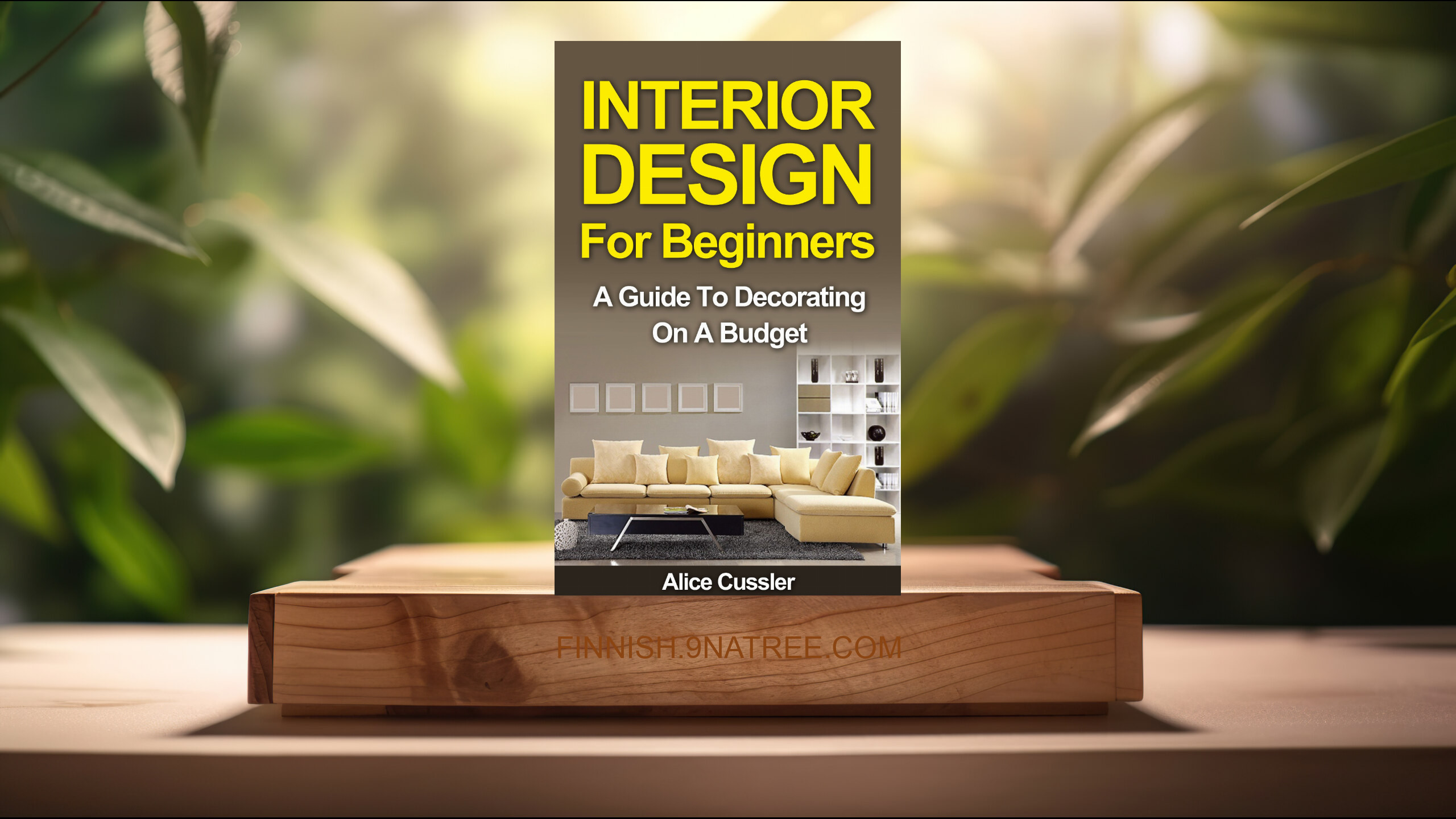[Arvostelu] Interior Design for Beginners (Alice Cussler) Tiivistetty.