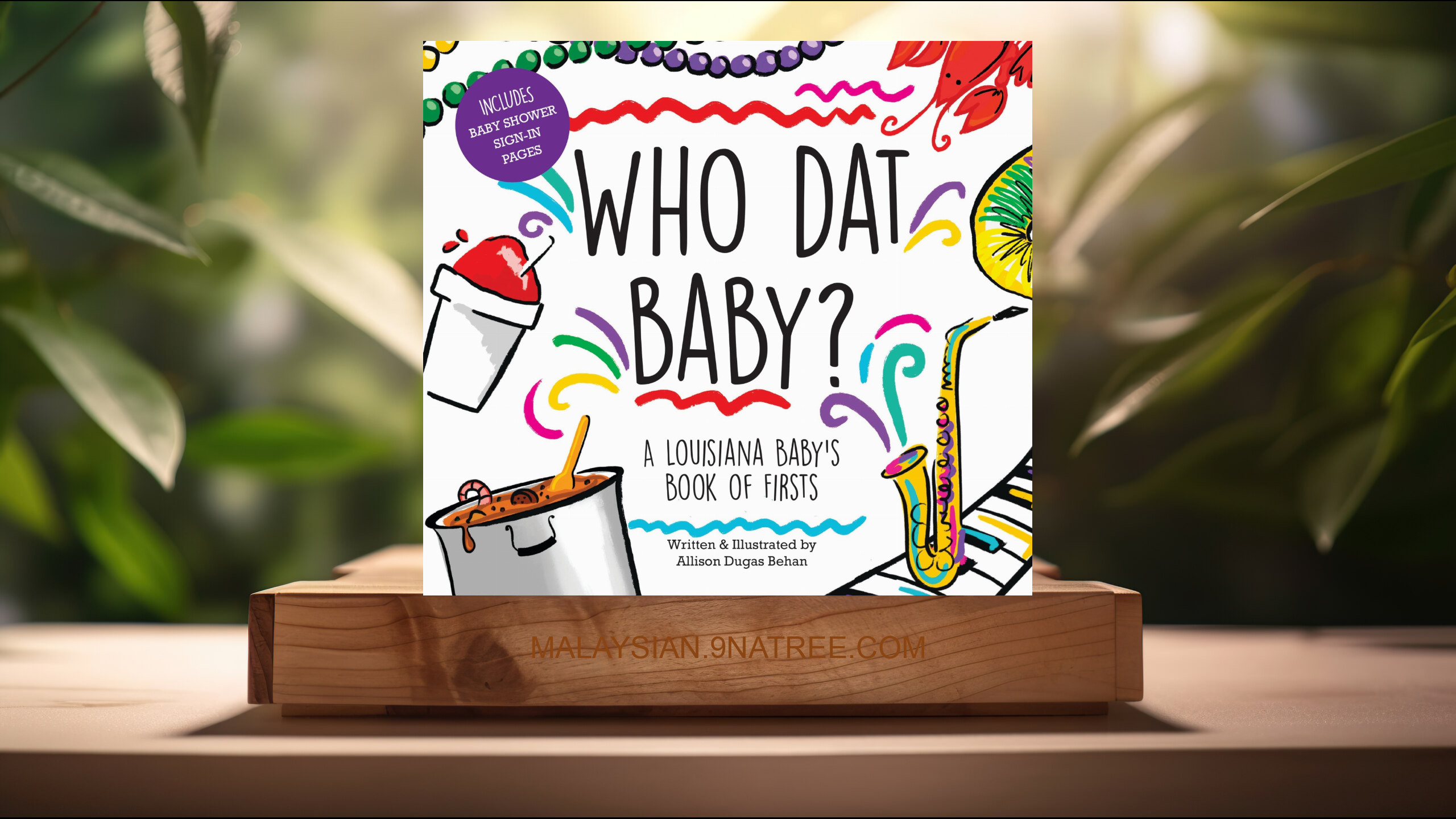 [Ulasan] Who Dat Baby?: A Louisiana Baby's Book of Firsts (Allison Dugas Behan) Diringkaskan.