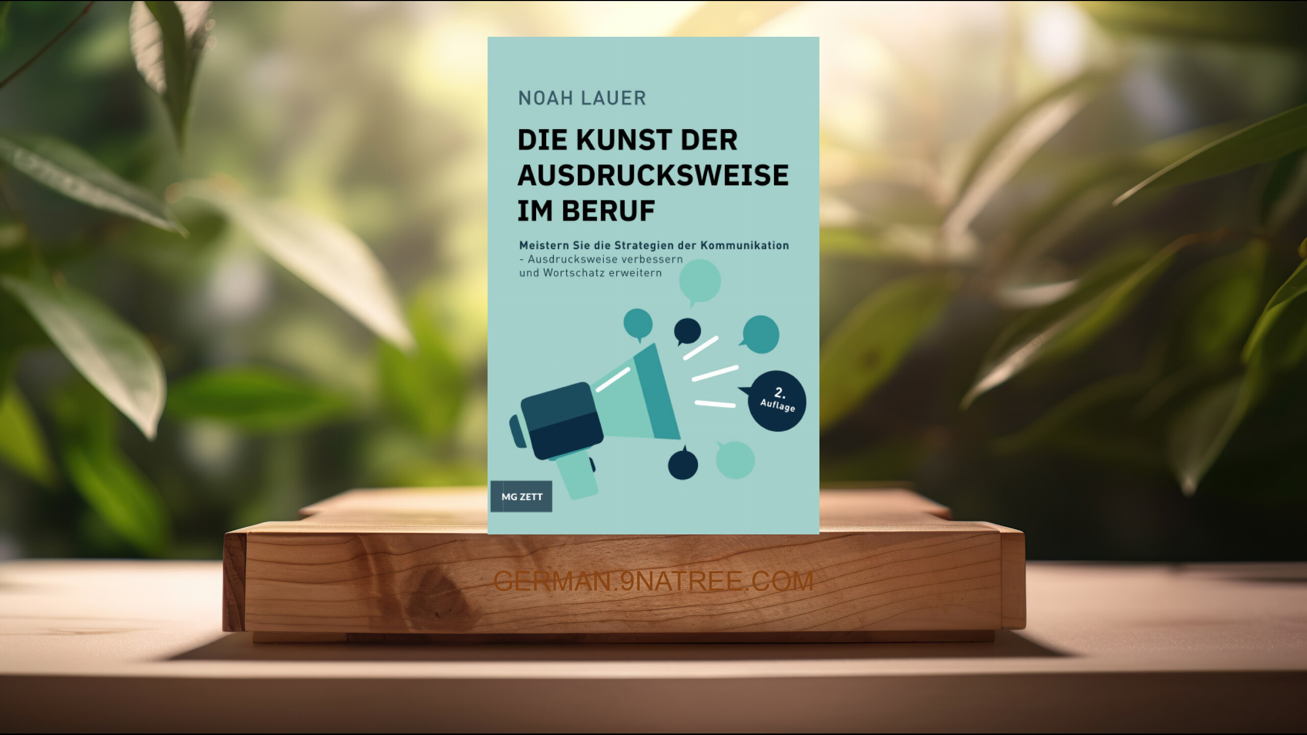 [Rezensiert] Die Kunst der Ausdrucksweise im Beruf (Noah Lauer) Zusammengefasst.