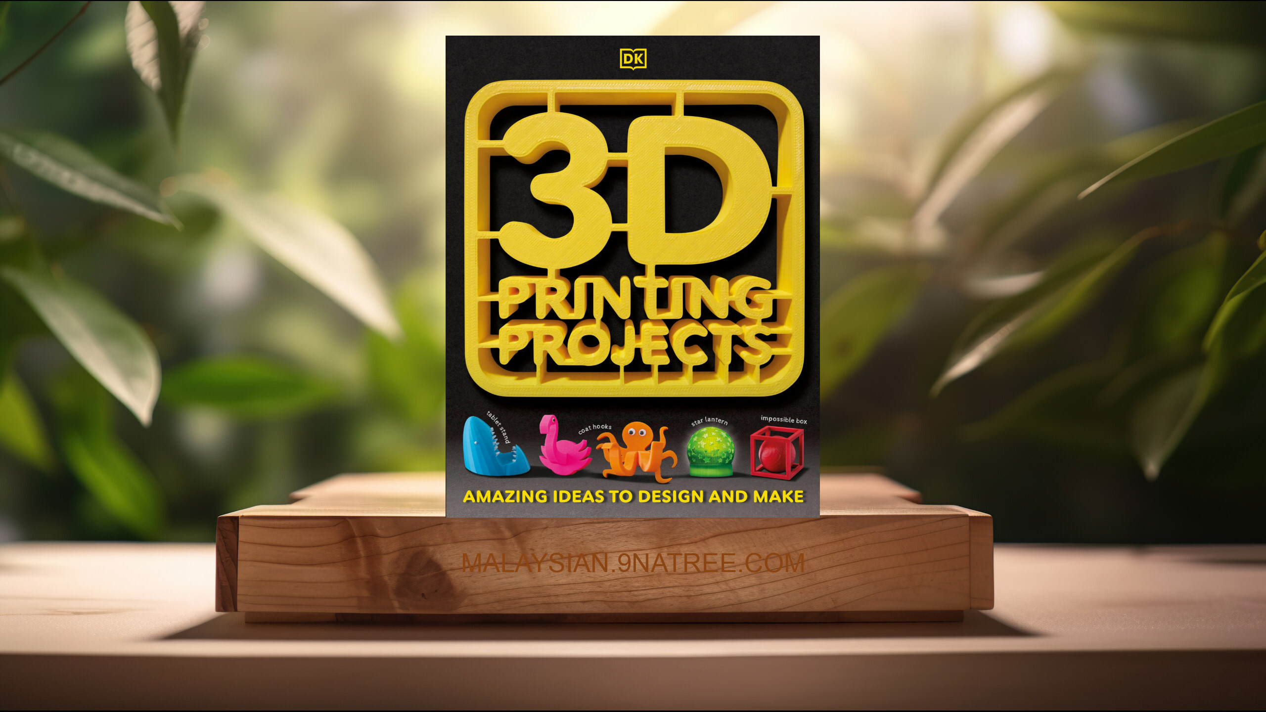 [Ulasan] 3D Printing Projects (DK) Diringkaskan.