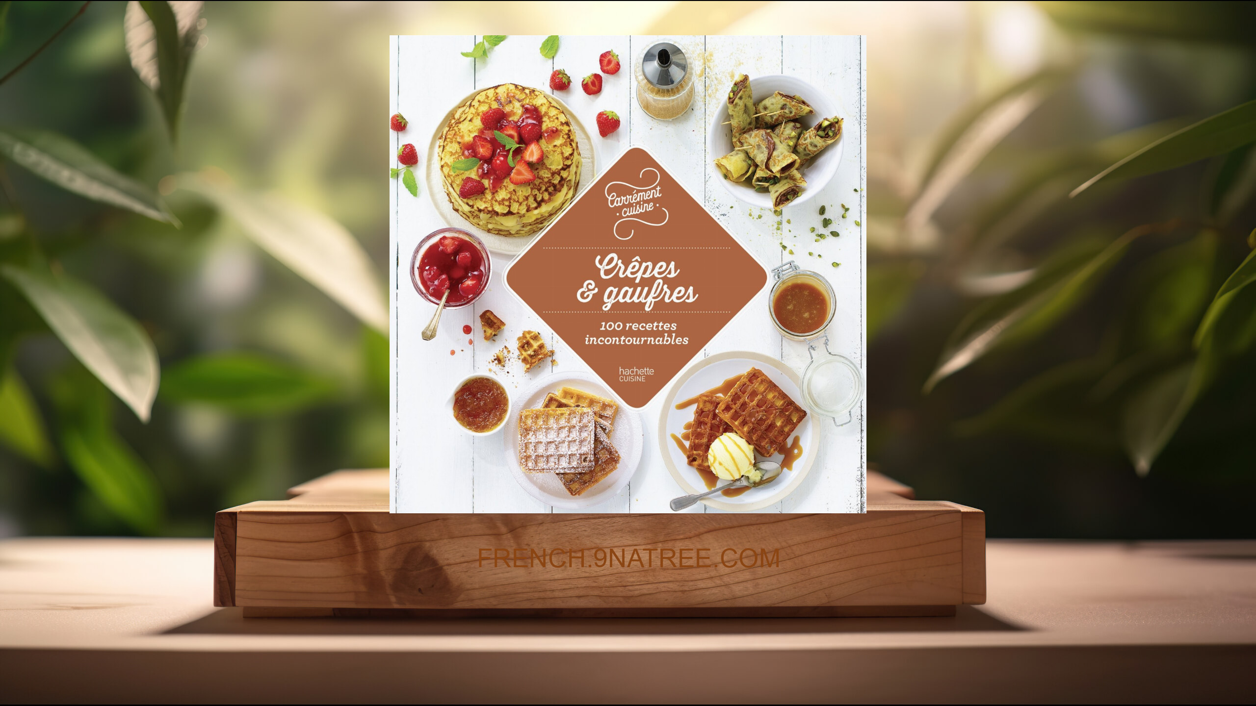 [Critique] Crêpes et gaufres: 100 recettes incontournables (Collectif) Résumé.