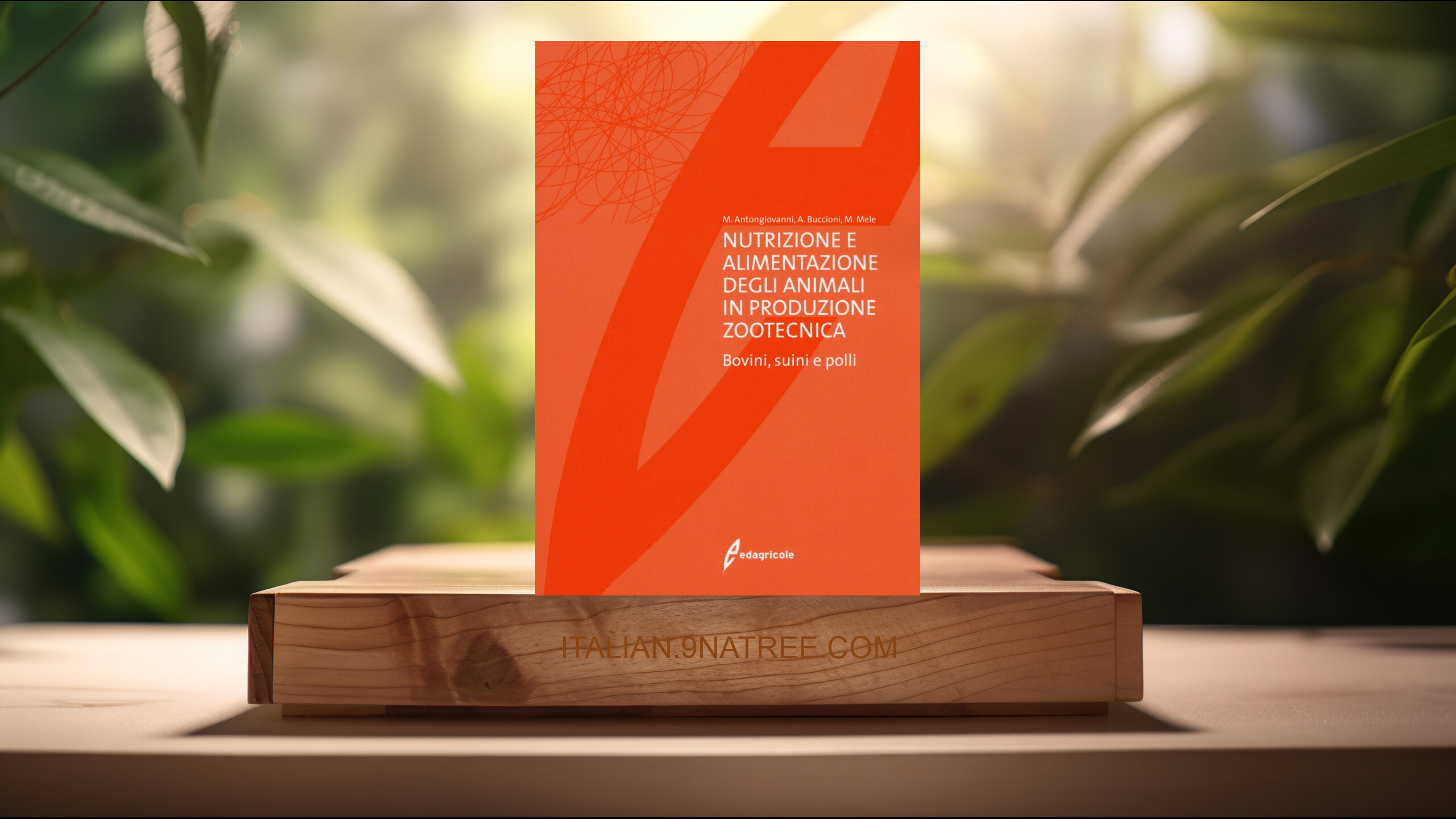 [Recensione] Nutrizione e alimentazione degli animali in produzione zootecnica. Bovini, suini e polli (Mauro Antongiovanni) Riassunto.