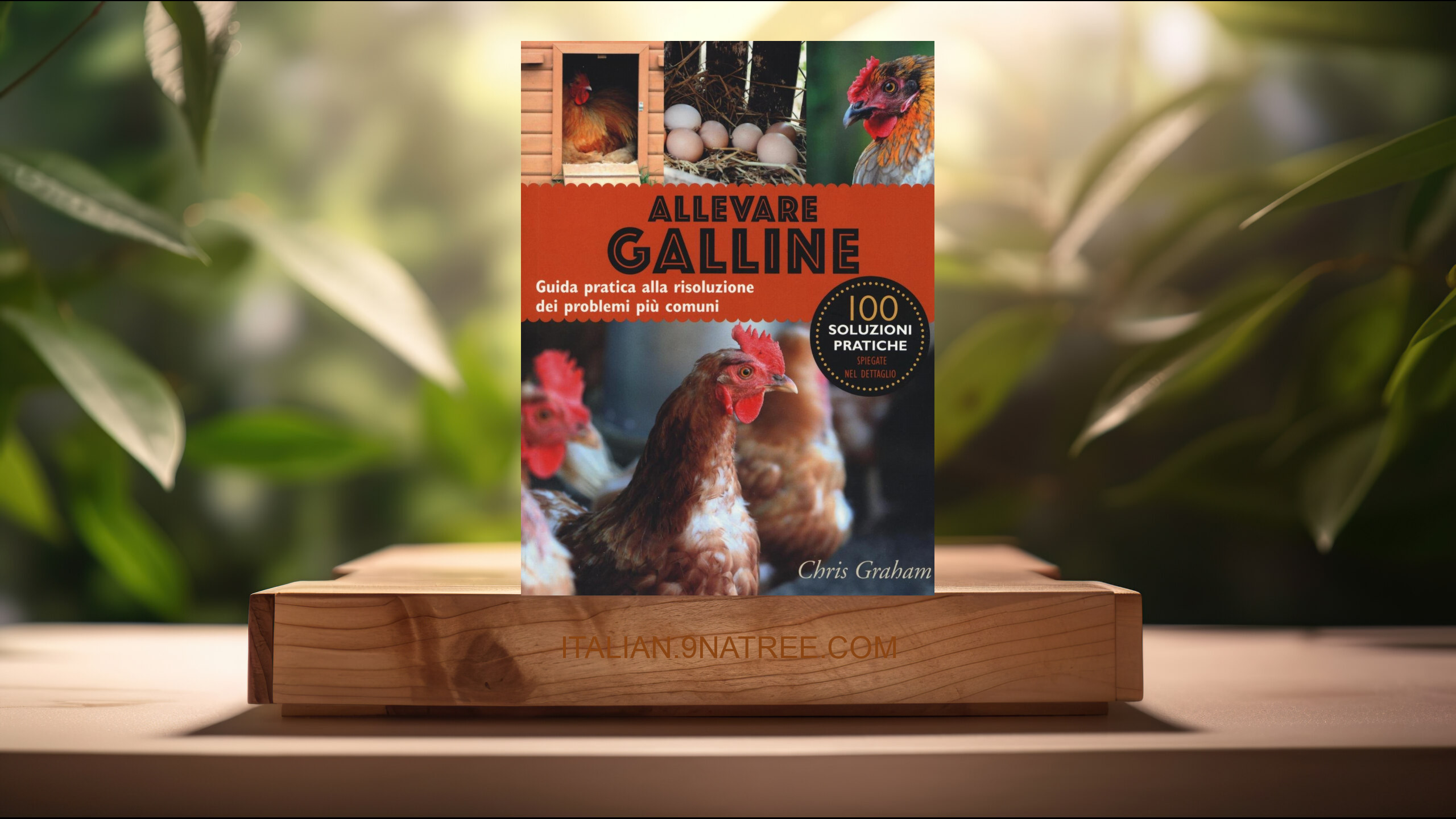[Recensione] Allevare galline. Guida pratica alla risoluzione dei problemi più comuni. Ediz. illustrata (Chris Graham) Riassunto.