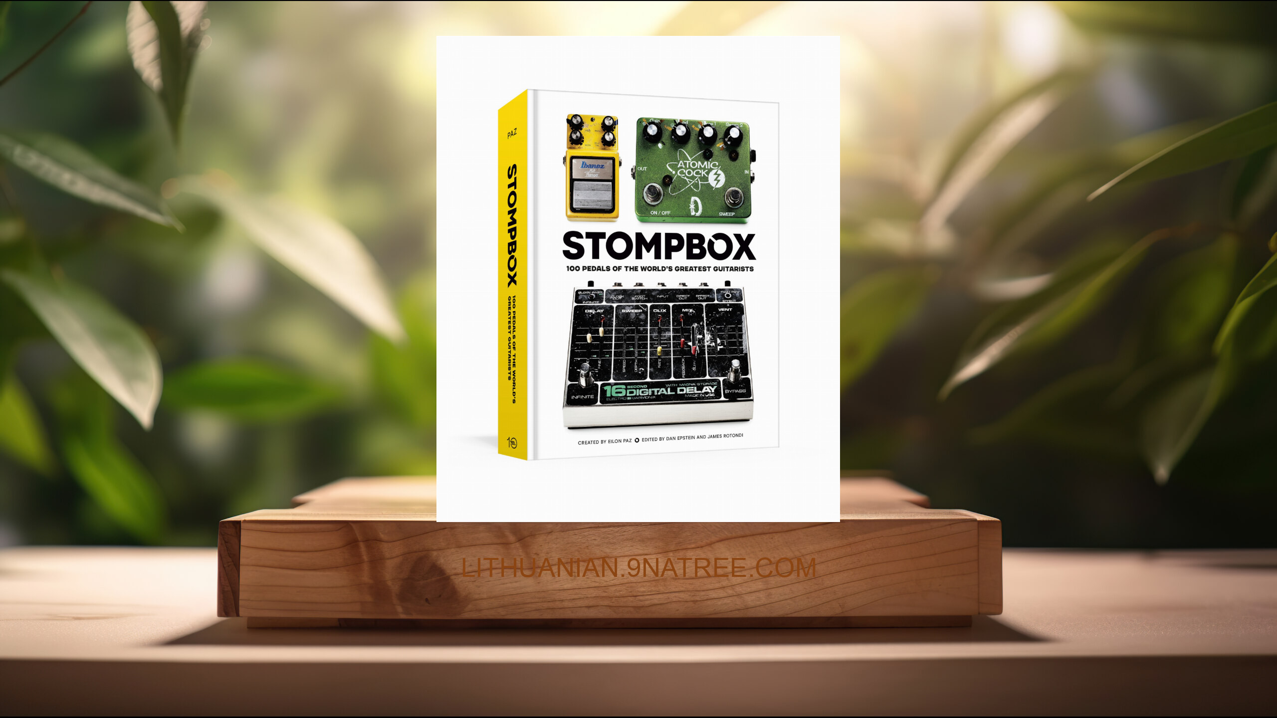 [Apžvalga] Stompbox: 100 Pedals of the World's Greatest Guitarists (Eilon Paz) Apibendrinta.