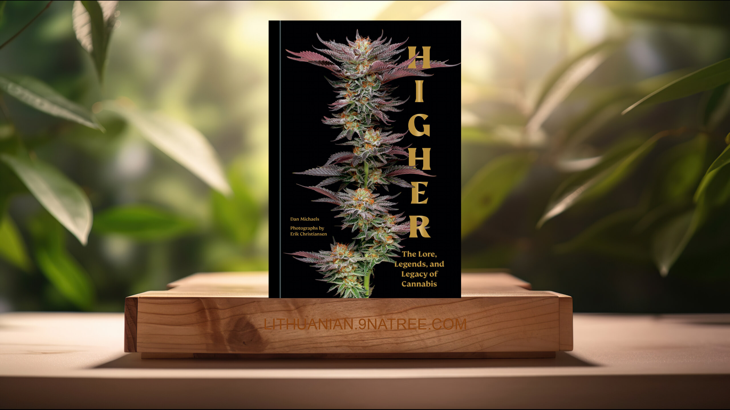 [Apžvalga] Higher: The Lore, Legends, and Legacy of Cannabis (Dan Michaels) Apibendrinta.