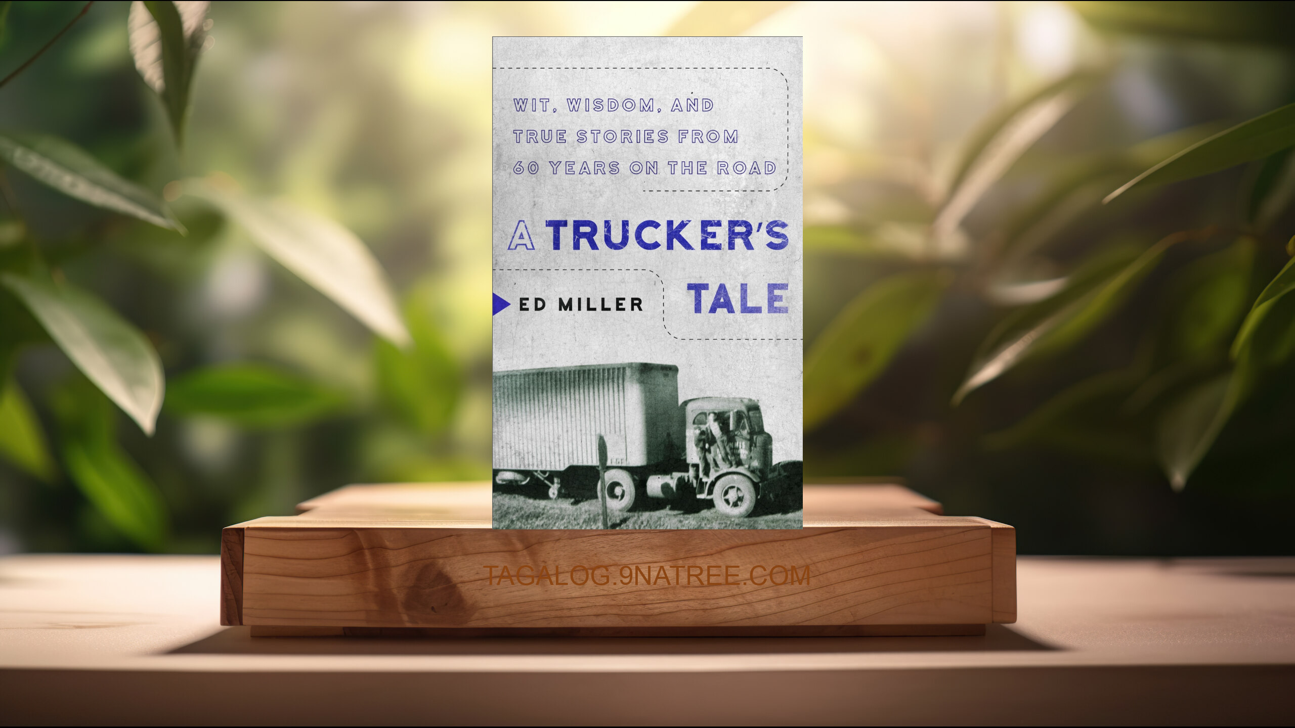 [Pagsusuri] A Trucker's Tale (Ed Miller) Nabuod.