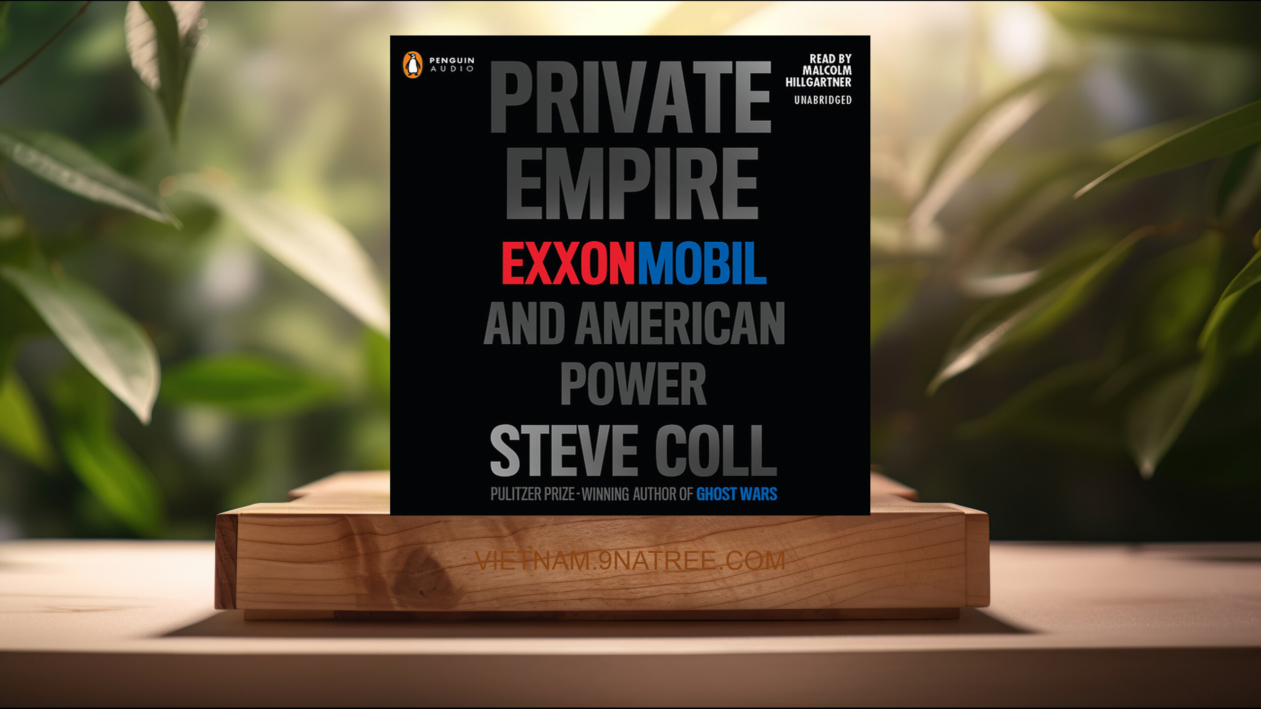 [Đánh giá] Private Empire: ExxonMobil and American Power (Steve Coll) Tóm tắt.