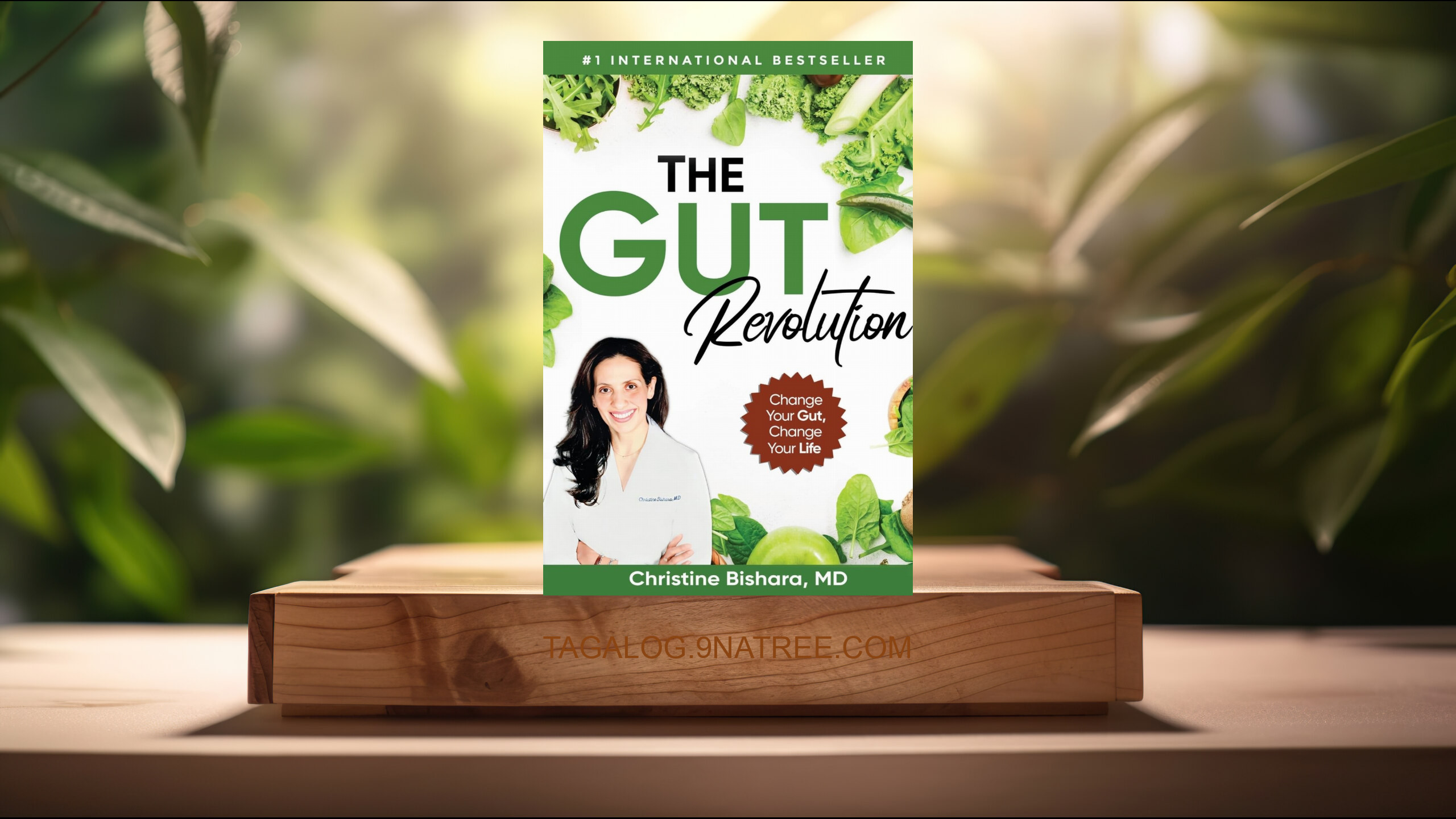 [Pagsusuri] The Gut Revolution: Change Your Gut, Change Your Life (Dr. Christine Bishara) Nabuod.