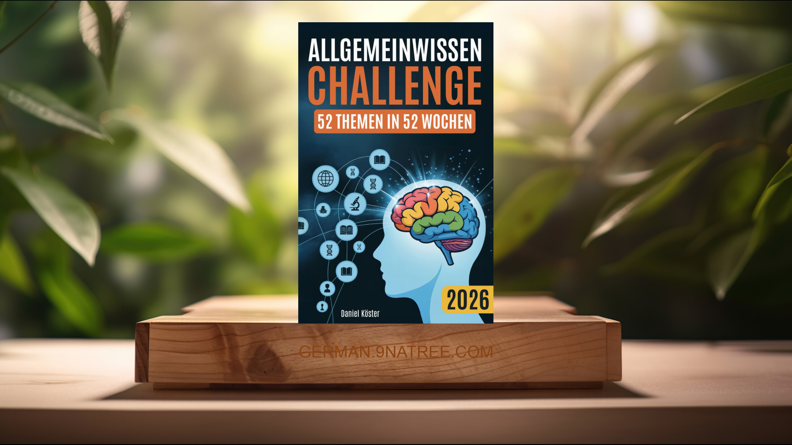 [Rezensiert] Allgemeinwissen Challenge - 52 Themen in 52 Wochen (Daniel Köster) Zusammengefasst.