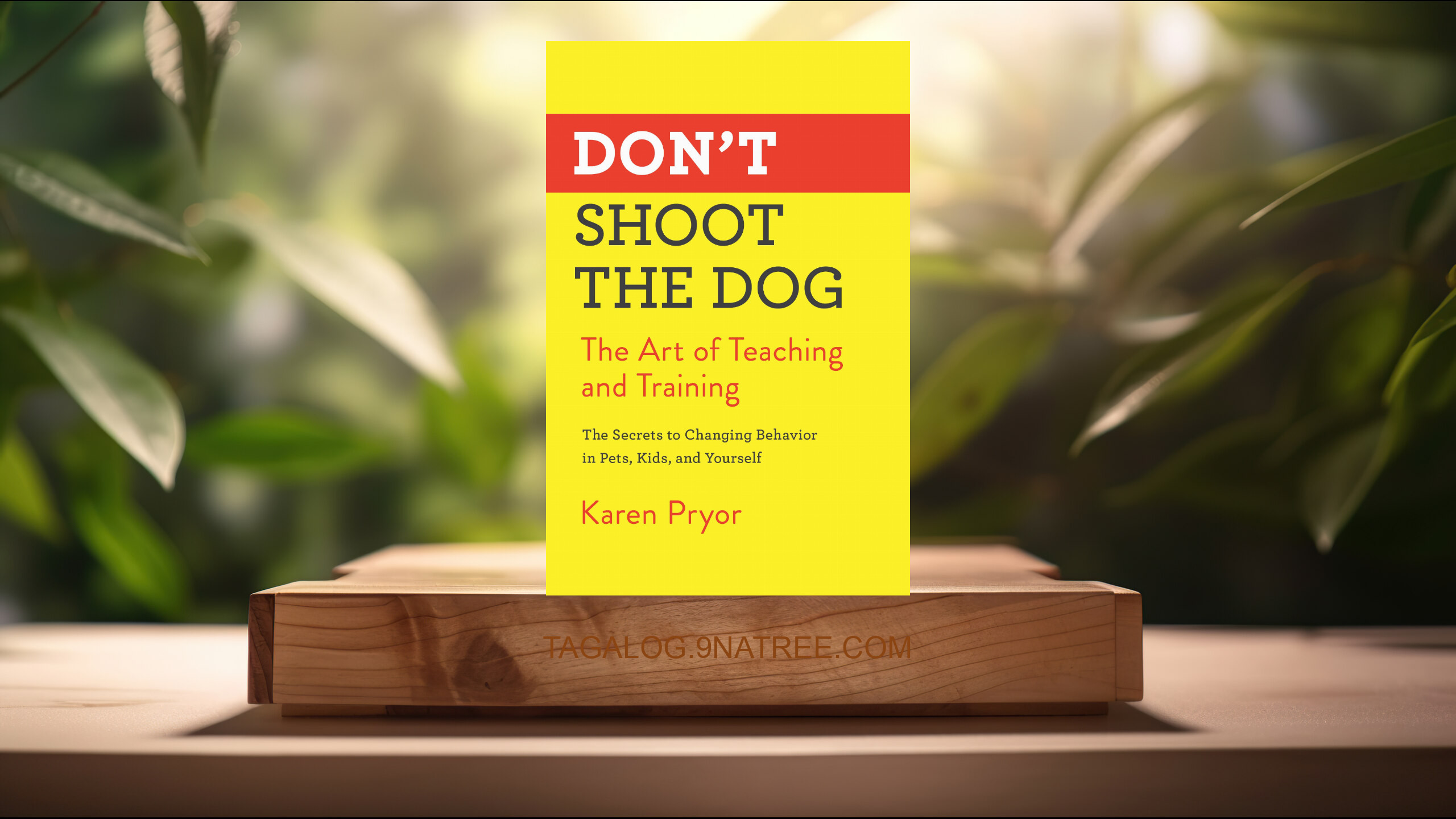 [Pagsusuri] Don't Shoot the Dog: The Art of Teaching and Training (Karen Pryor) Nabuod.