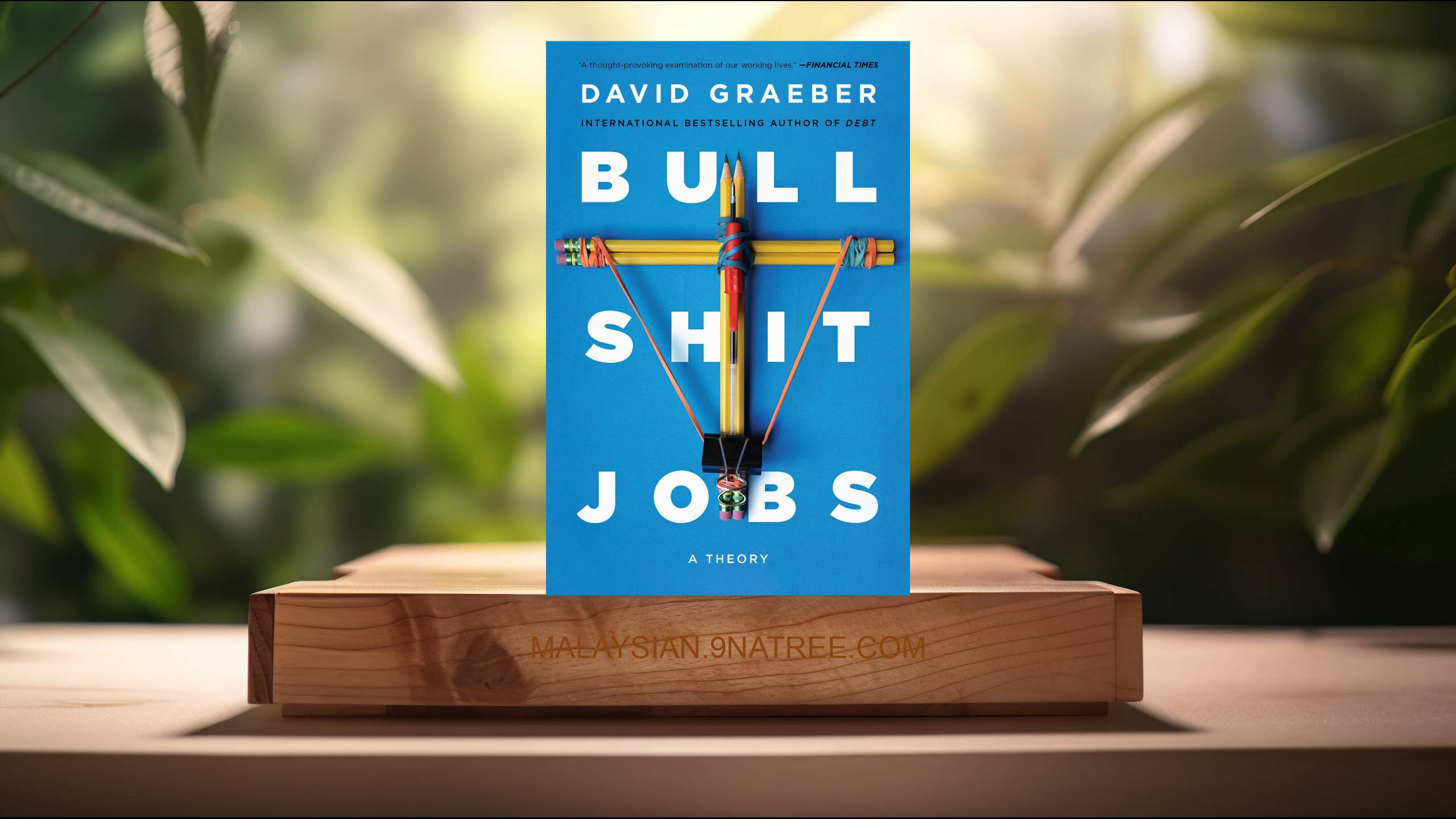 [Ulasan] Bullshit Jobs: A Theory (David Graeber) Diringkaskan.