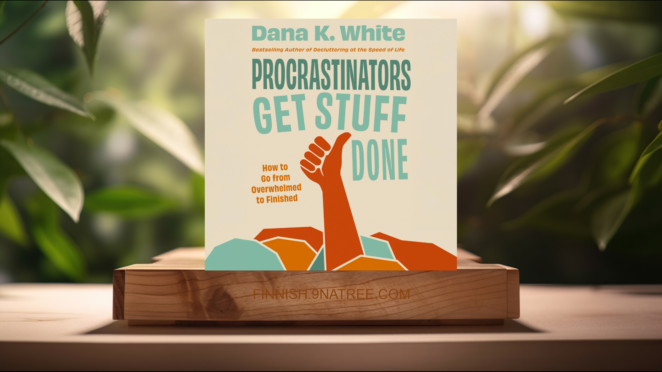 [Arvostelu] Procrastinators Get Stuff Done: How to Go from Overwhelmed to Finished (Dana K. White) Tiivistetty. episode artwork