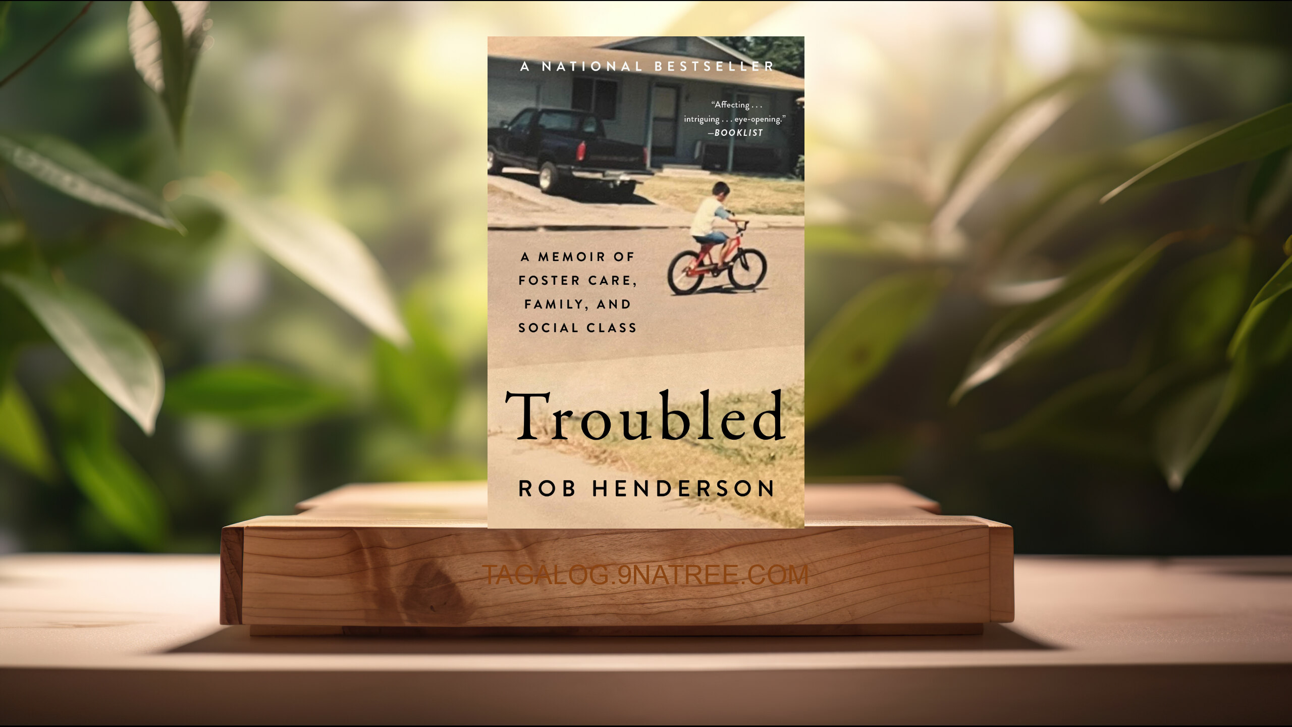 [Pagsusuri] Troubled: A Memoir of Foster Care, Family, and Social Class (Rob Henderson) Nabuod.