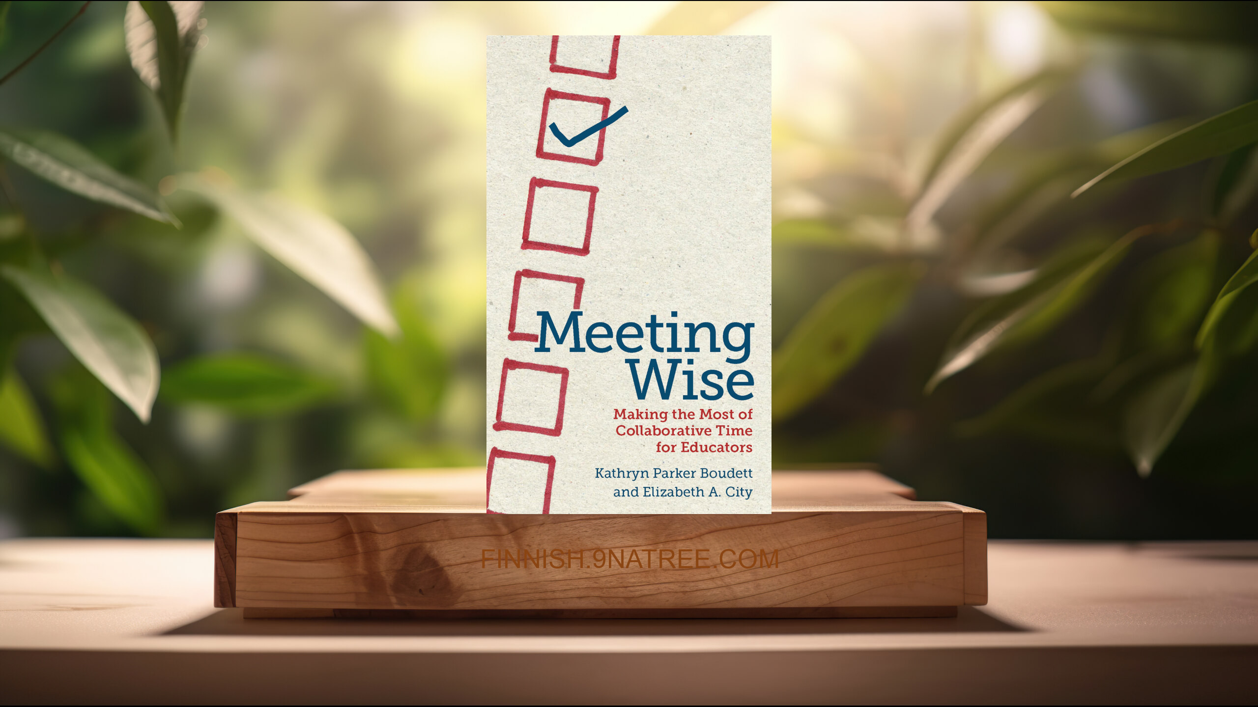 [Arvostelu] Meeting Wise: Making the Most of Collaborative Time for Educators (Kathryn Parker Boudett) Tiivistetty. episode artwork