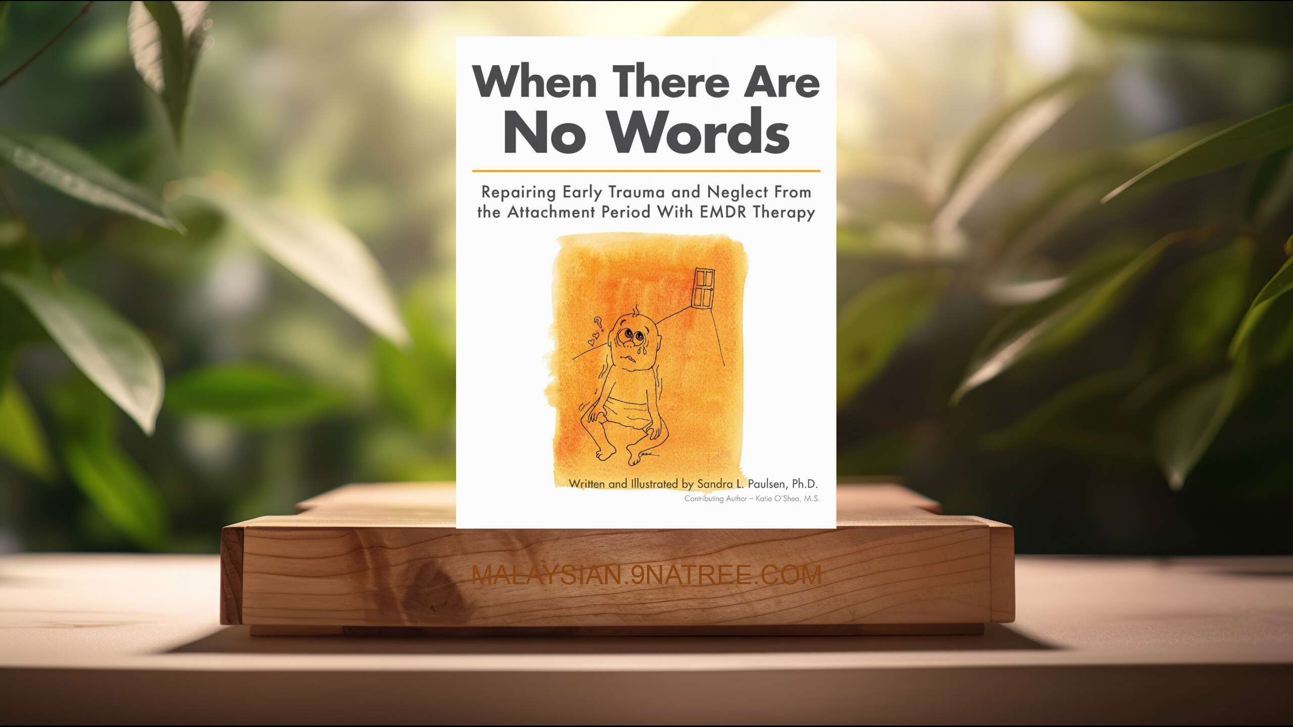 [Ulasan] When There Are No Words (Sandra L Paulsen Ph.D.) Diringkaskan.