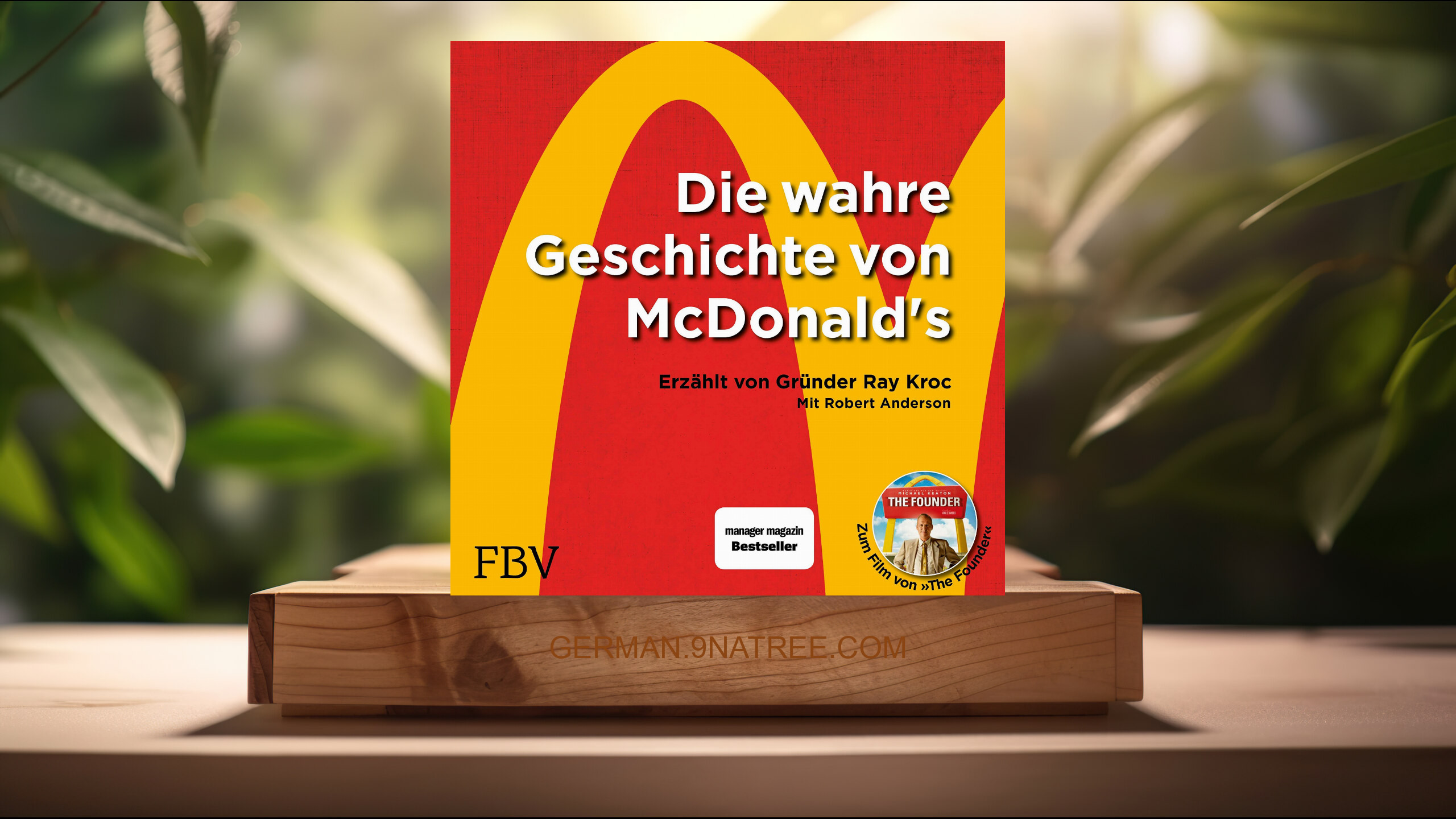 [Rezensiert] Die wahre Geschichte von McDonald's (Ray Kroc) Zusammengefasst.
