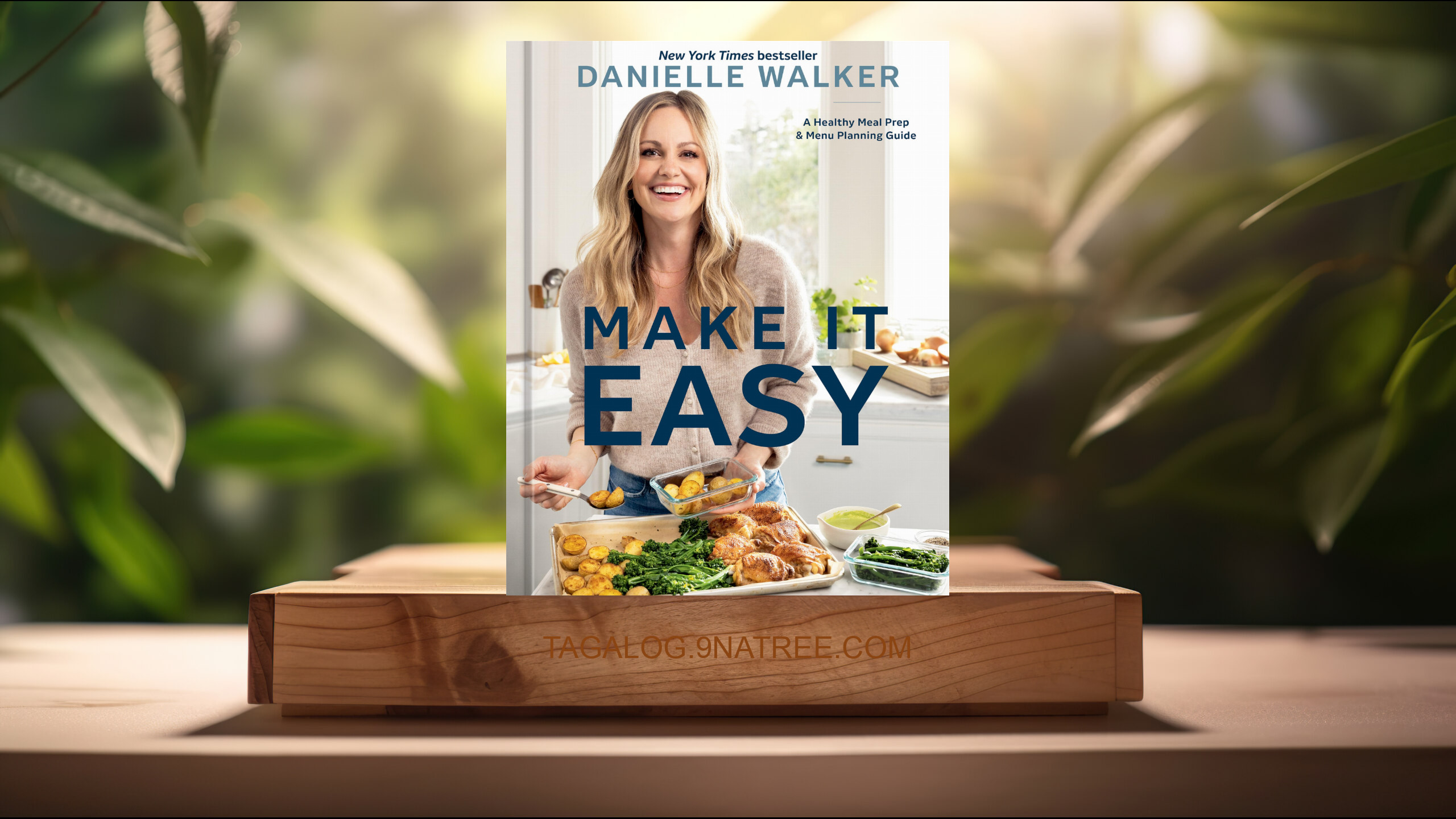 [Pagsusuri] Make It Easy: A Healthy Meal Prep and Menu Planning Guide [A Cookbook] (Danielle Walker) Nabuod.