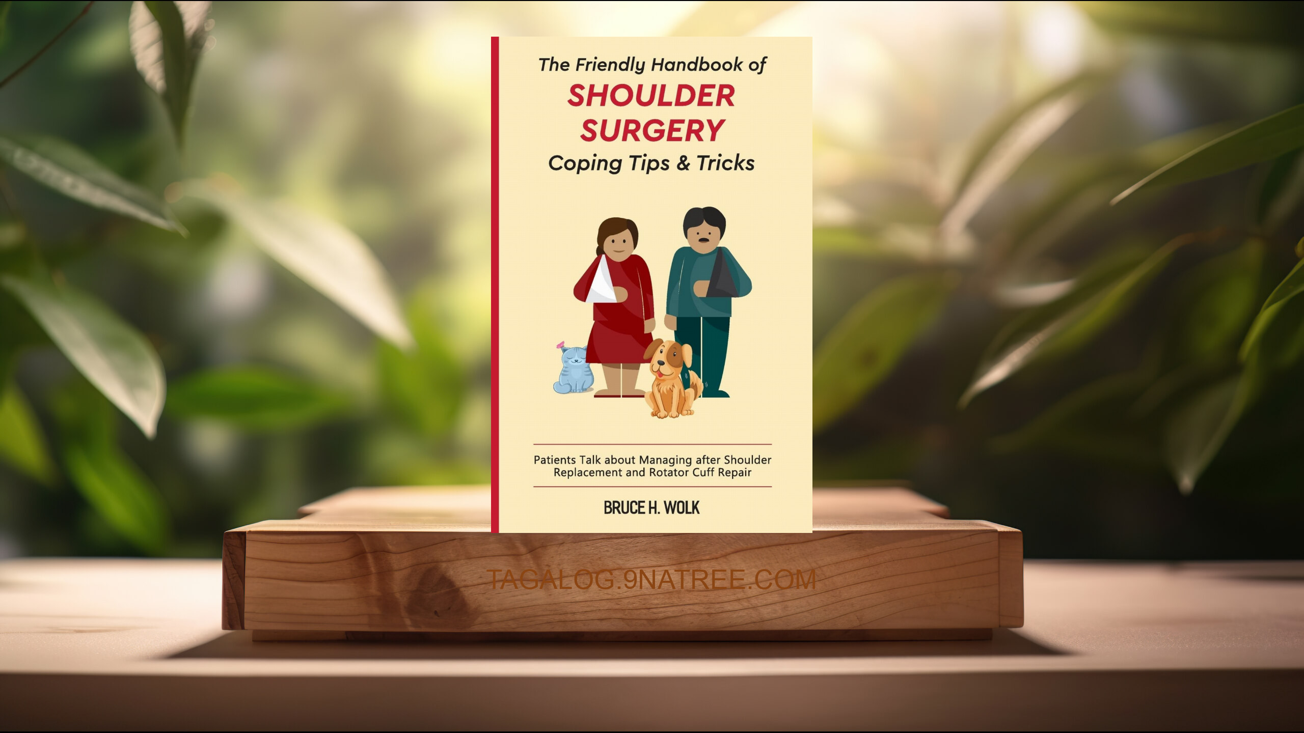 [Pagsusuri] The Friendly Handbook of Shoulder Surgery Coping Tips and Tricks (Bruce H. Wolk) Nabuod.