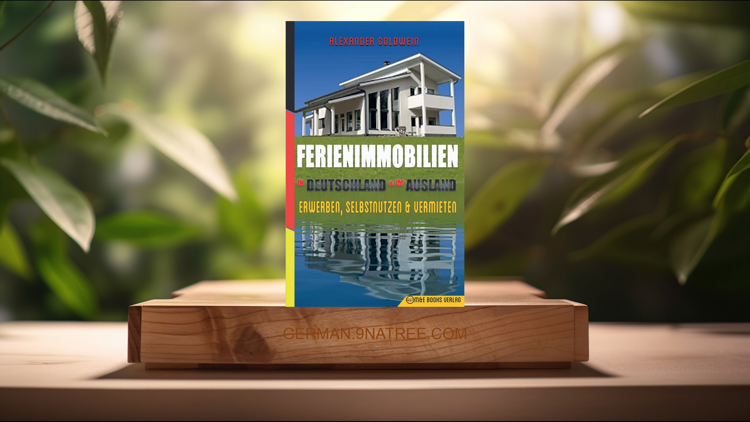 [Rezensiert] Ferienimmobilien in Deutschland &amp; im Ausland (Alexander Goldwein) Zusammengefasst.