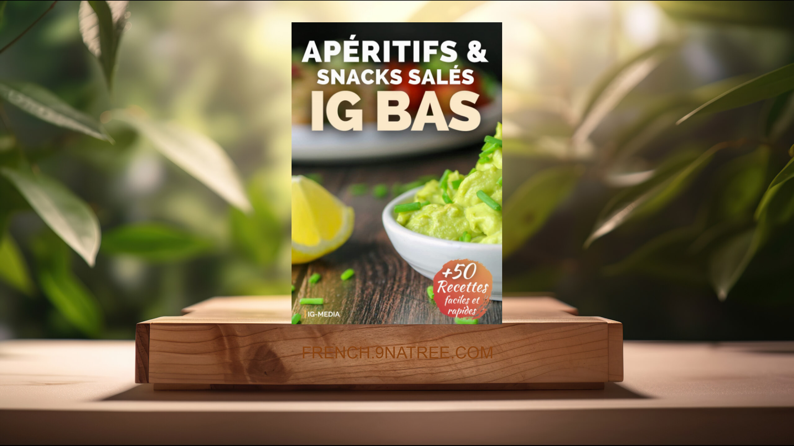 [Critique] Apéritifs et Snacks Salés IG Bas (IG Media) Résumé.