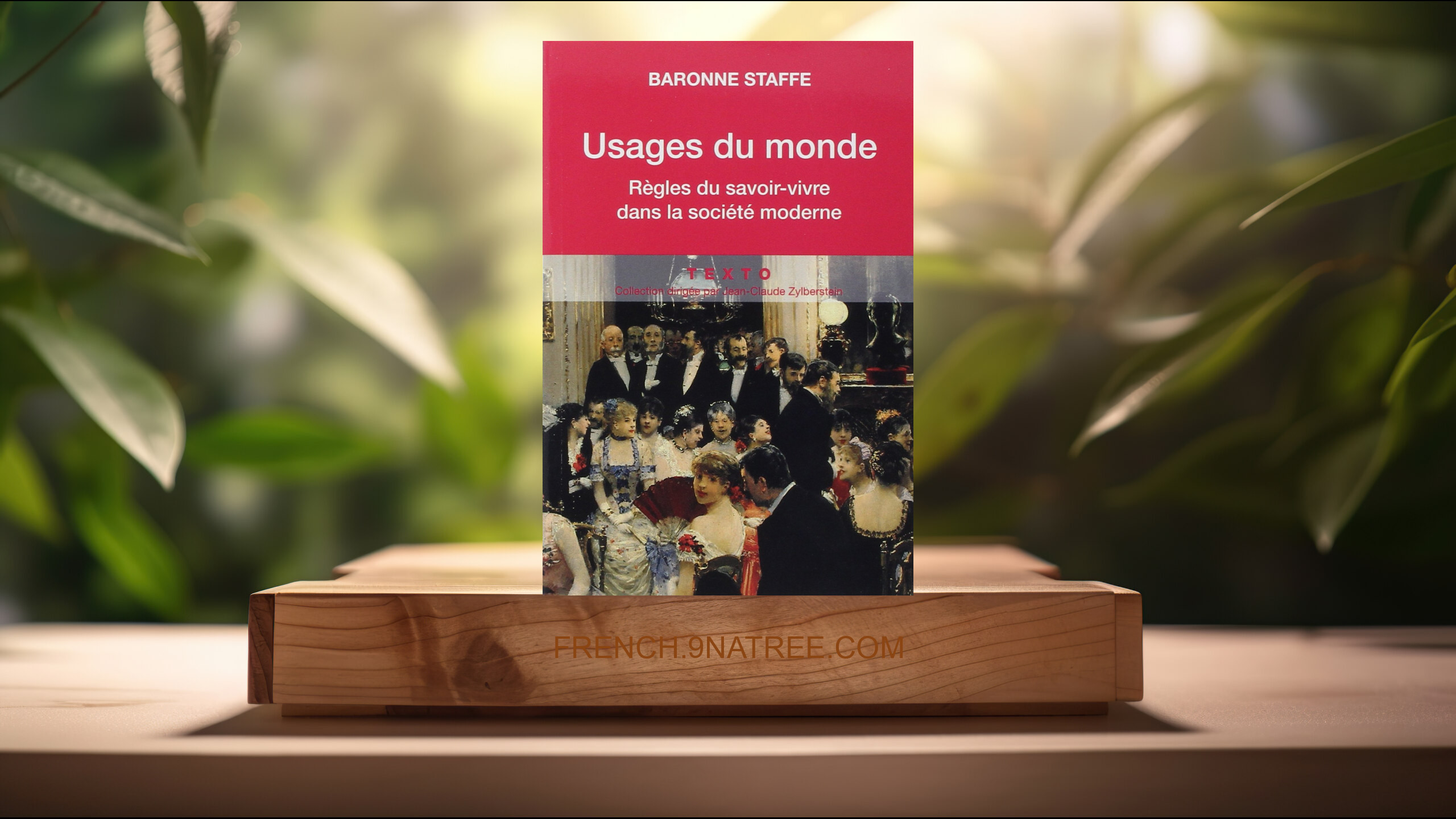 [Critique] Usages du monde: Règles du savoir-vivre dans la société moderne (Baronne Staffe) Résumé.