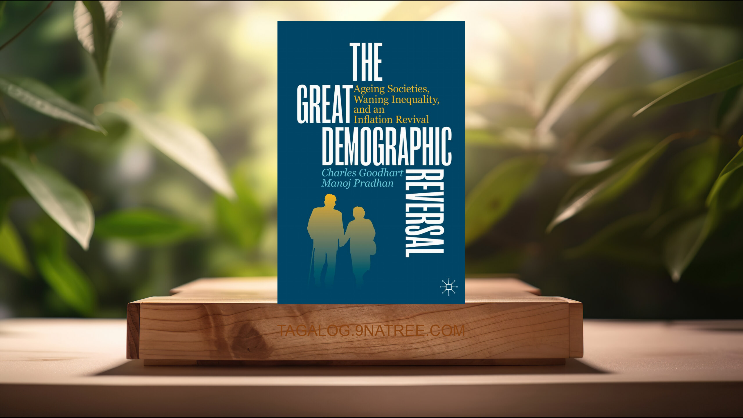 [Pagsusuri] The Great Demographic Reversal (Charles Goodhart) Nabuod.