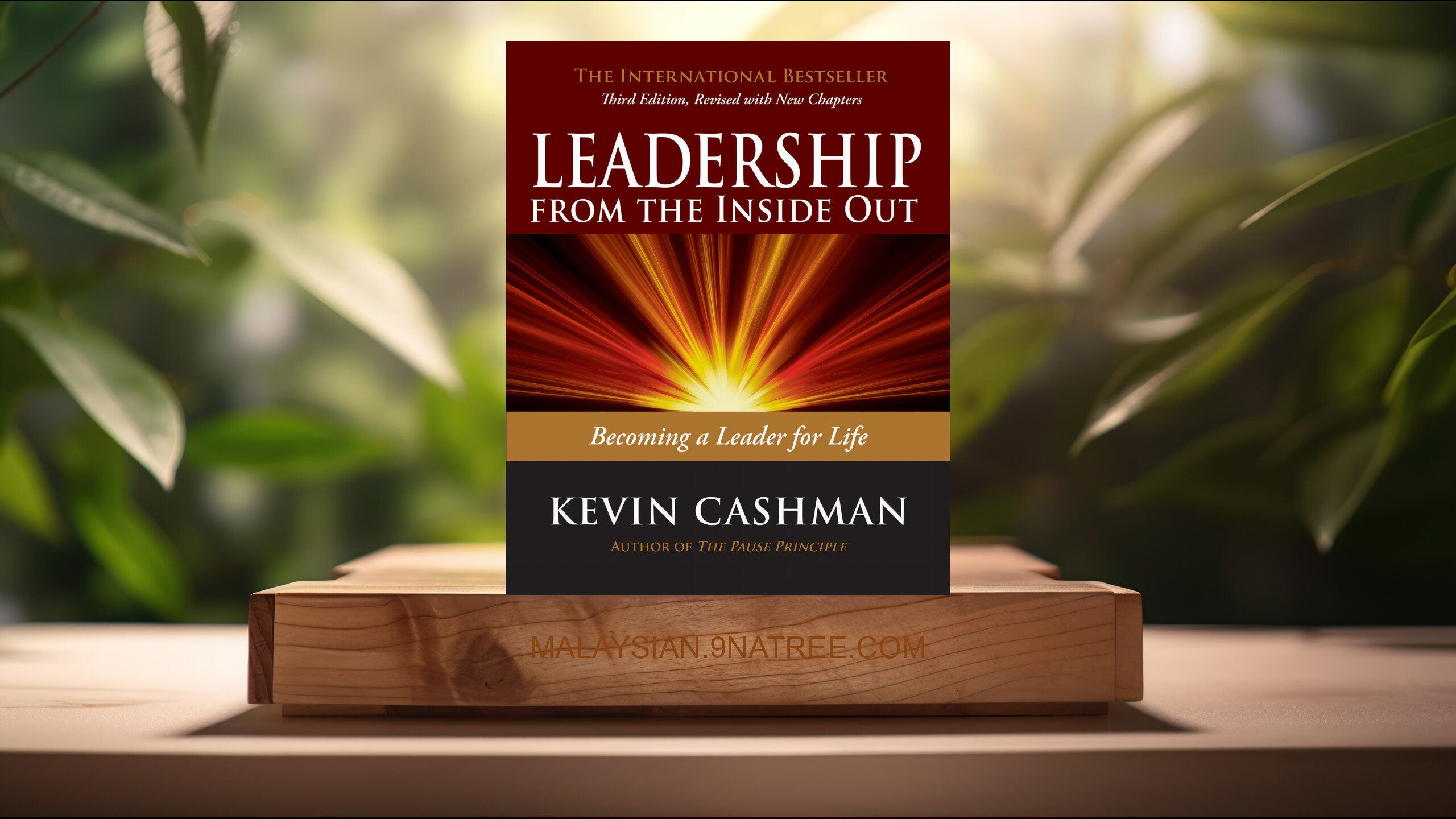 [Ulasan] Leadership from the Inside Out: Becoming a Leader for Life (Kevin Cashman) Diringkaskan.