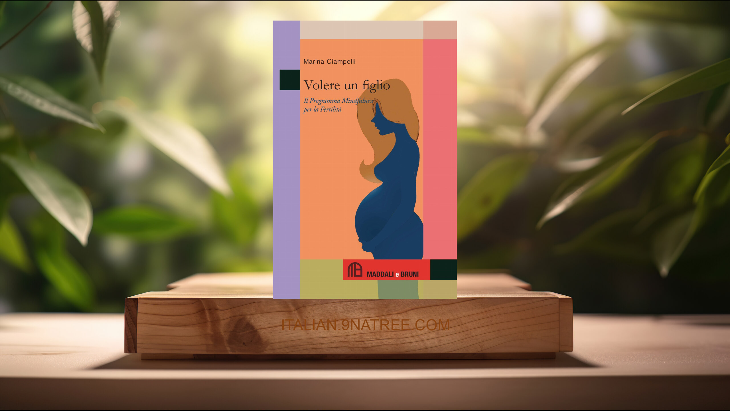 [Recensione] Volere un figlio. Il programma mindfulness per la fertilità (Marina Ciampelli) Riassunto.