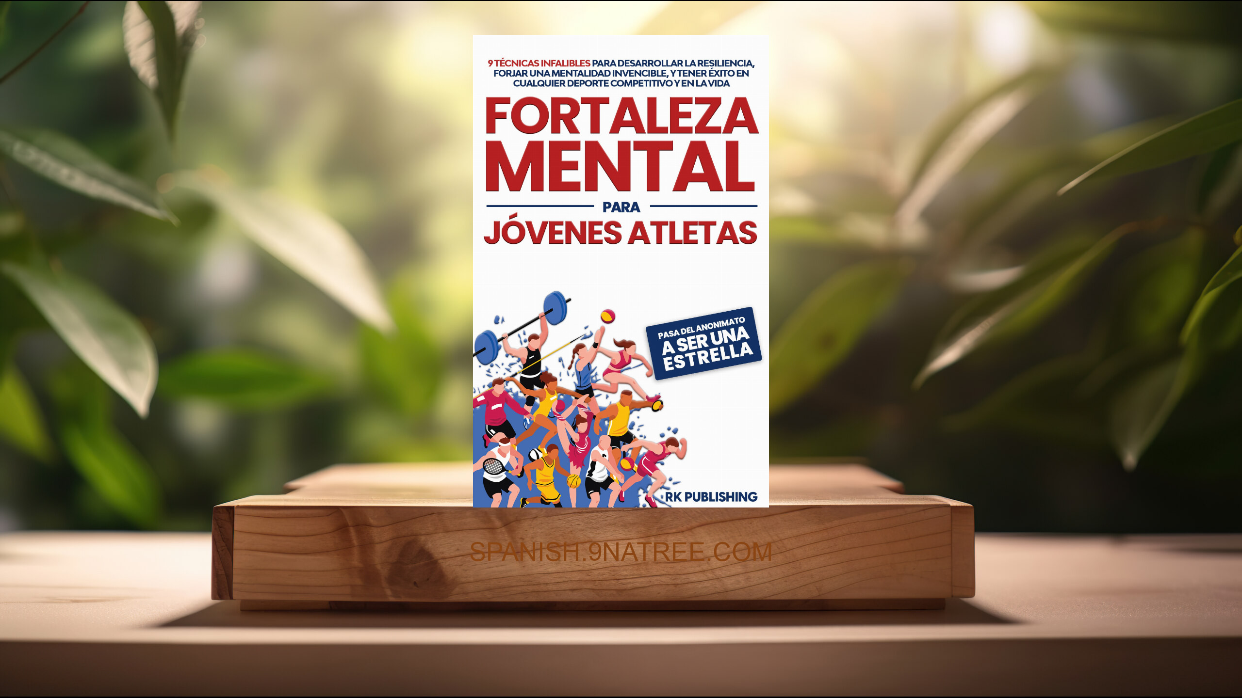 [Reseña] Fortaleza Mental para Jóvenes Atletas (RK Publishing) Resumida.