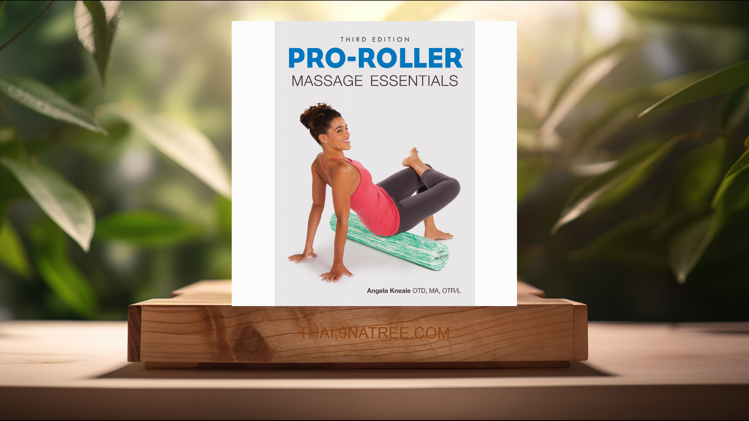[รีวิว] PRO-ROLLER Massage Essentials 3rd Edition (Angela Kneale) สรุปหนังสือ.