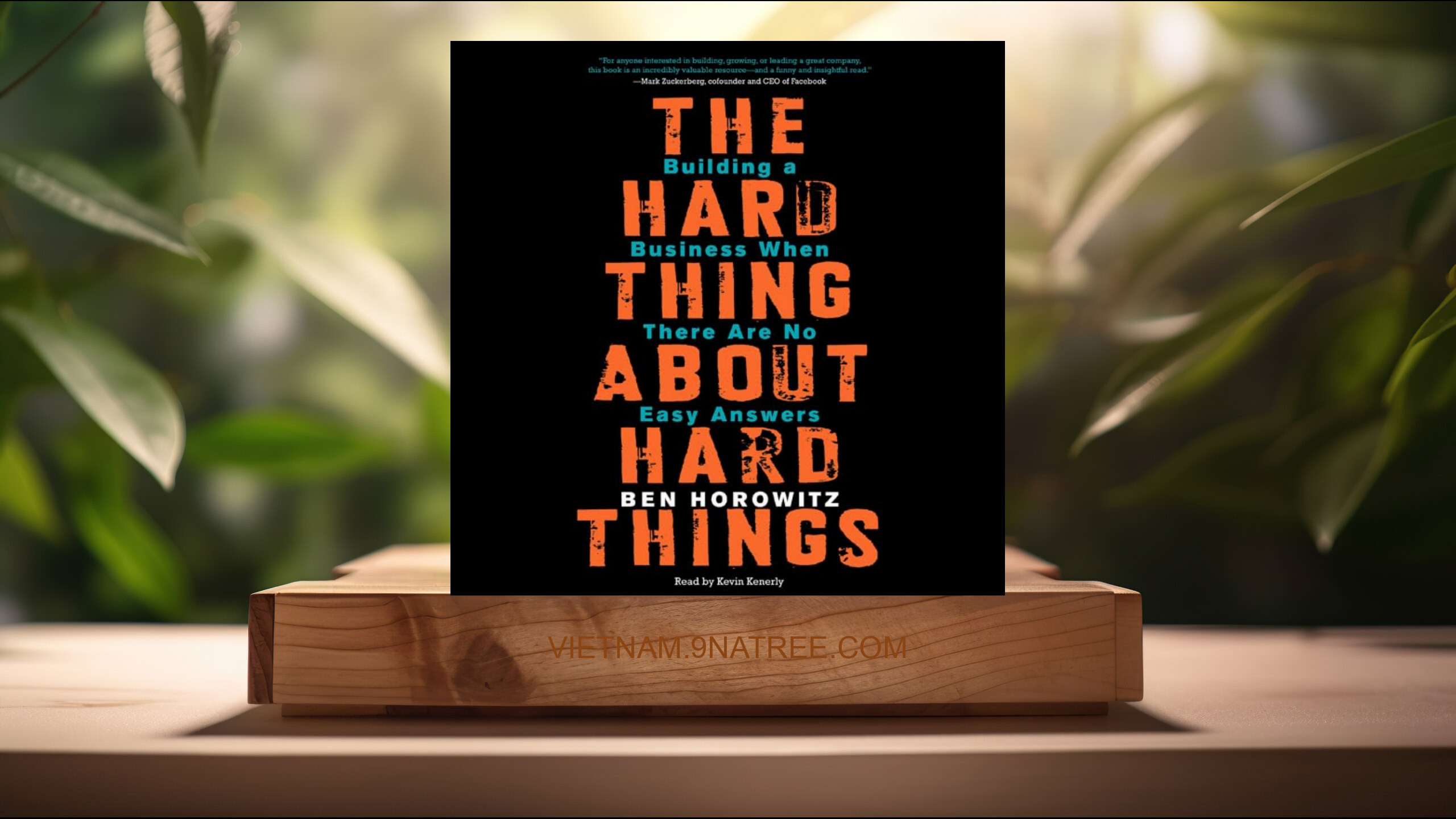 [Đánh giá] The Hard Thing About Hard Things (Ben Horowitz) Tóm tắt.