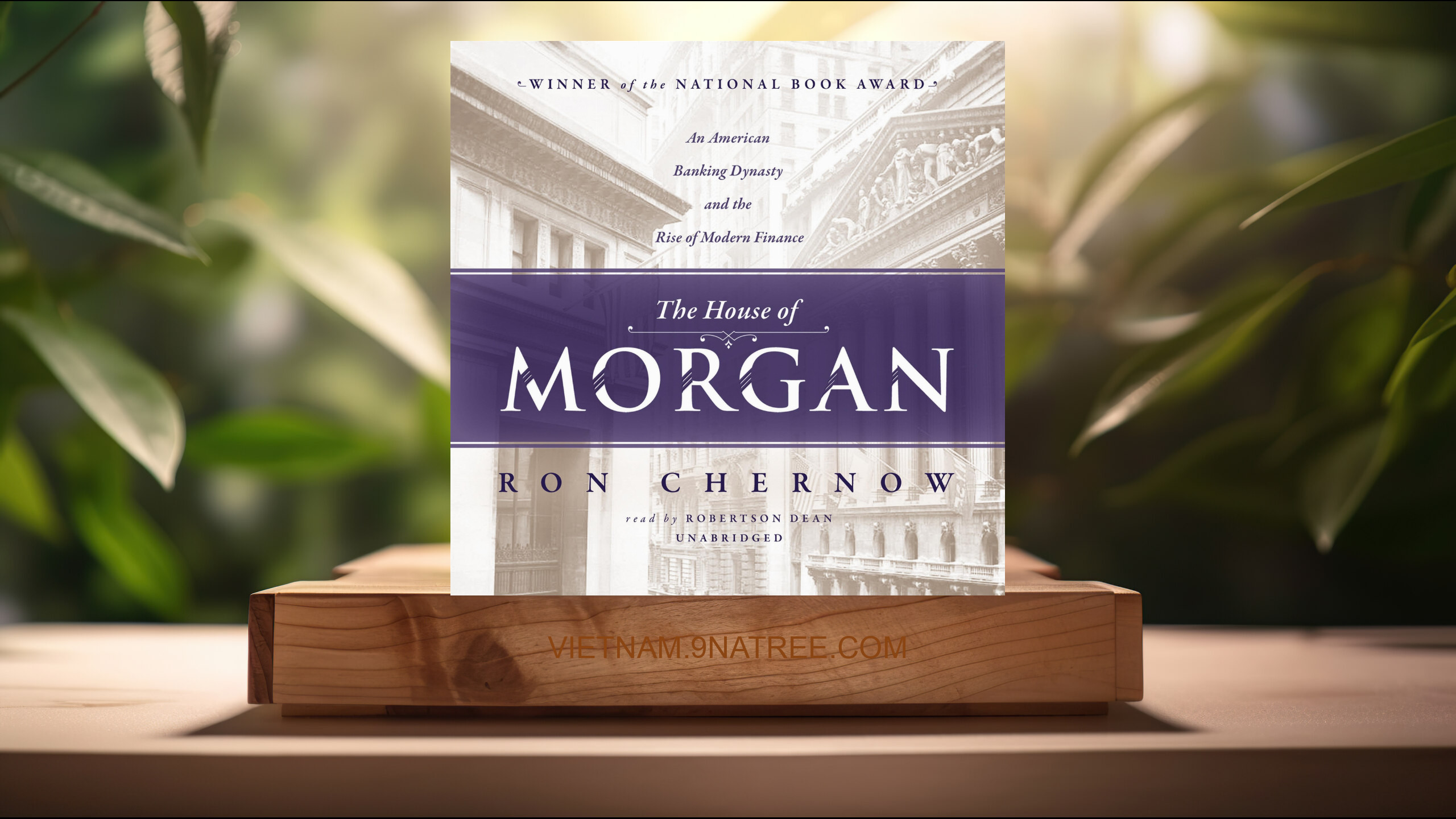 [Đánh giá] The House of Morgan (Ron Chernow) Tóm tắt.