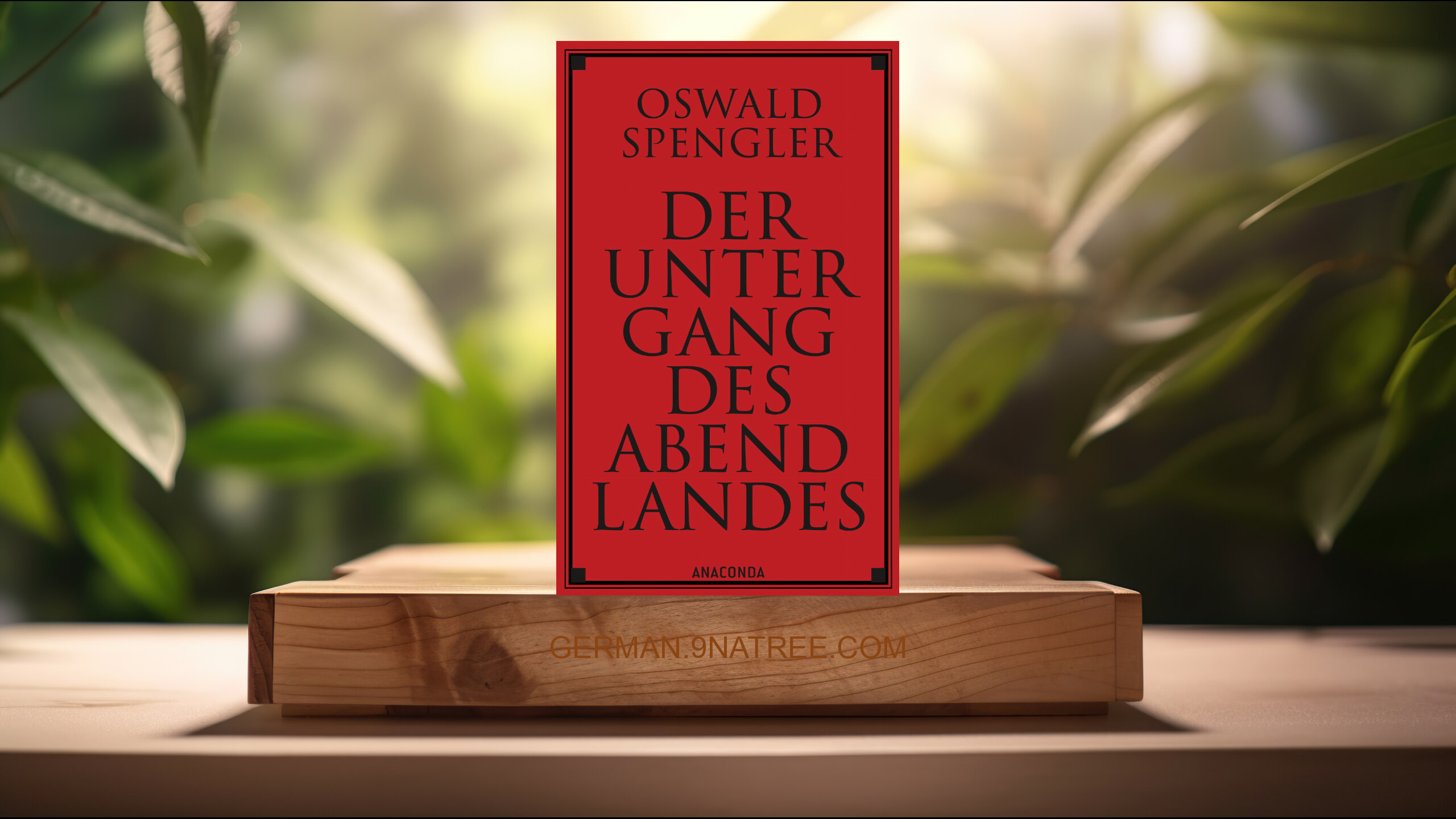 [Rezensiert] Der Untergang des Abendlandes. Vollständige Ausgabe (Oswald Spengler) Zusammengefasst.