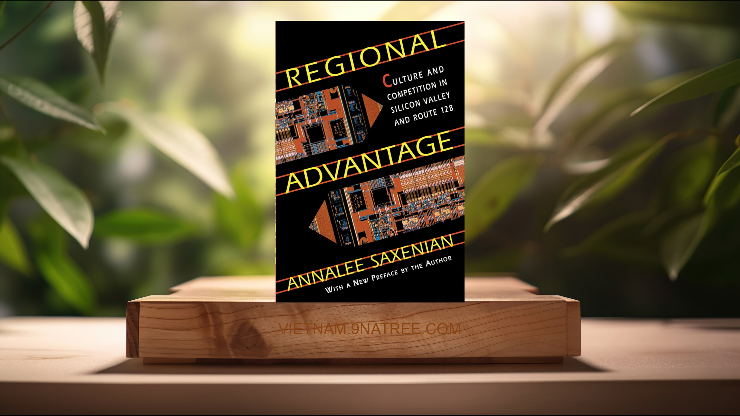 [Đánh giá] Regional Advantage (AnnaLee Saxenian) Tóm tắt.