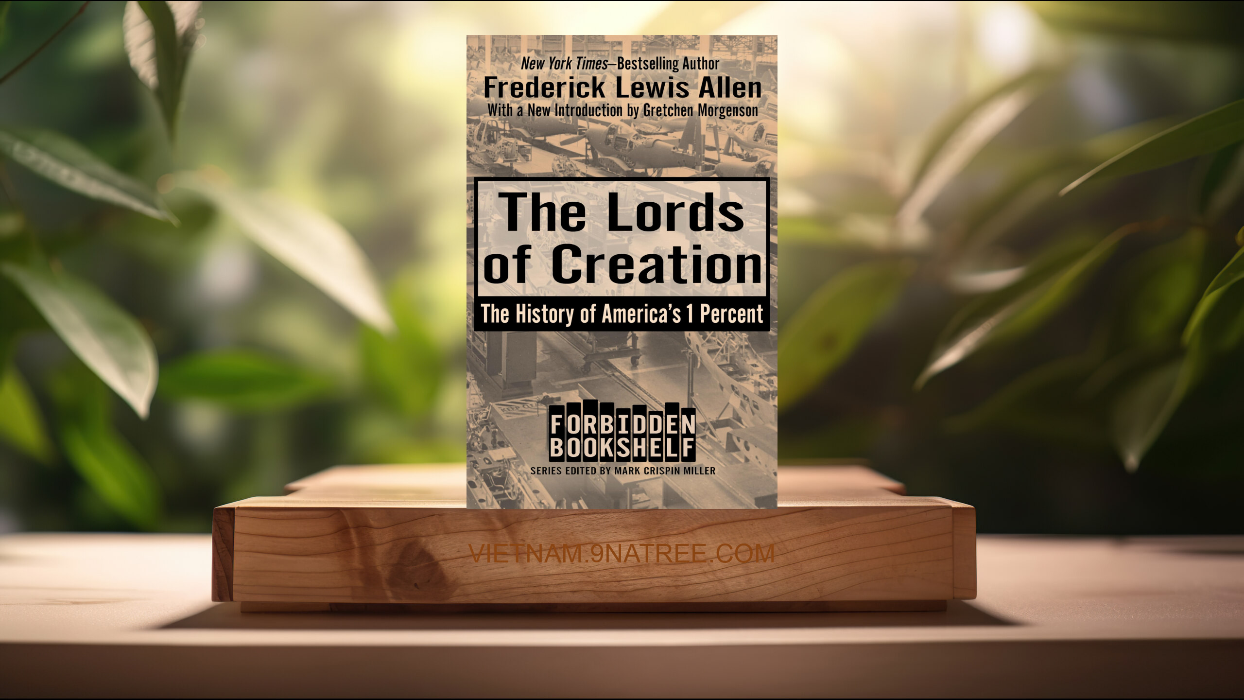 [Đánh giá] The Lords of Creation: The History of America's 1 Percent  (Frederick Lewis Allen) Tóm tắt.
